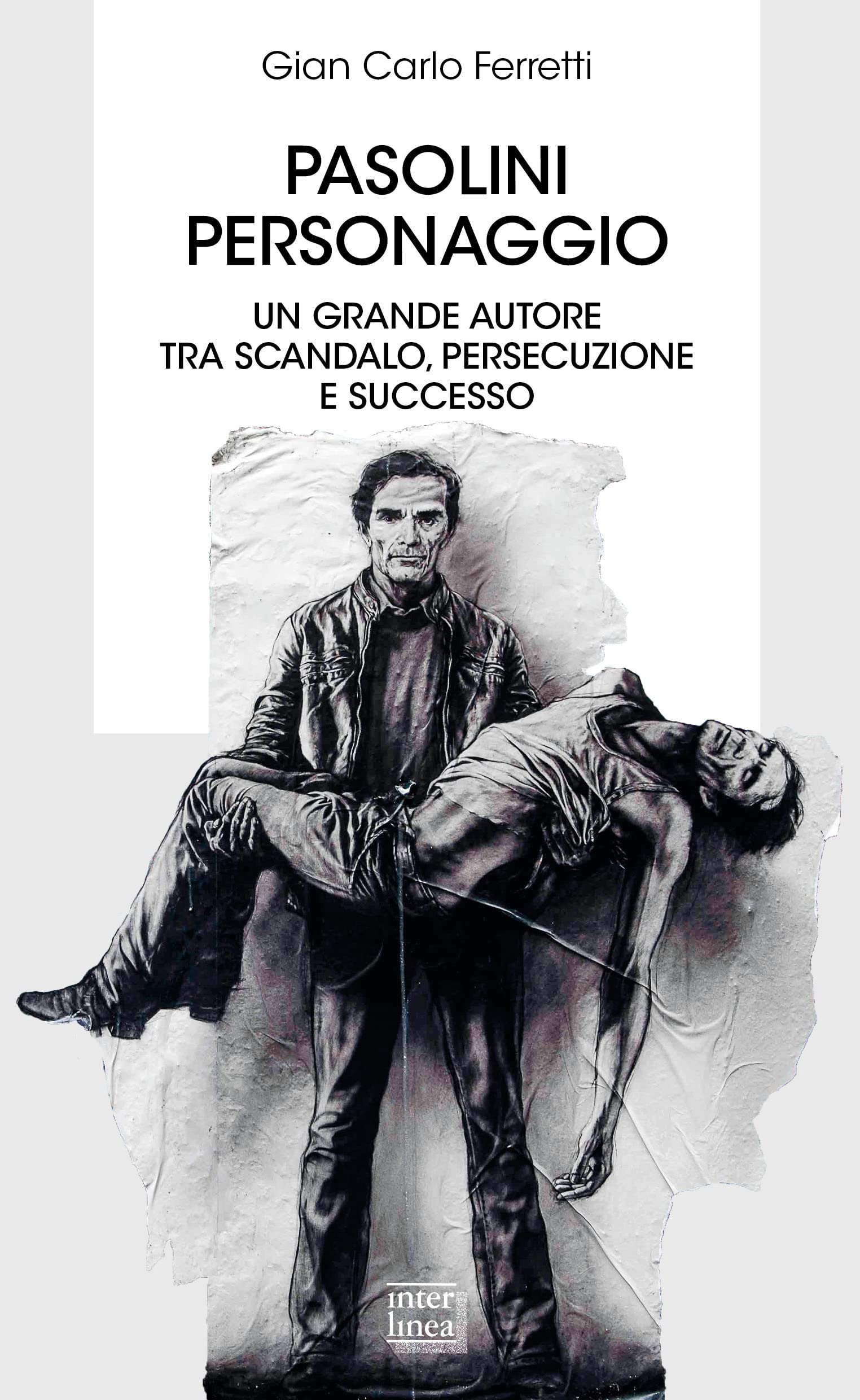Pasolini Personaggio. Un Grande Autore Tra Scandalo, Persecuzione E Successo - 4