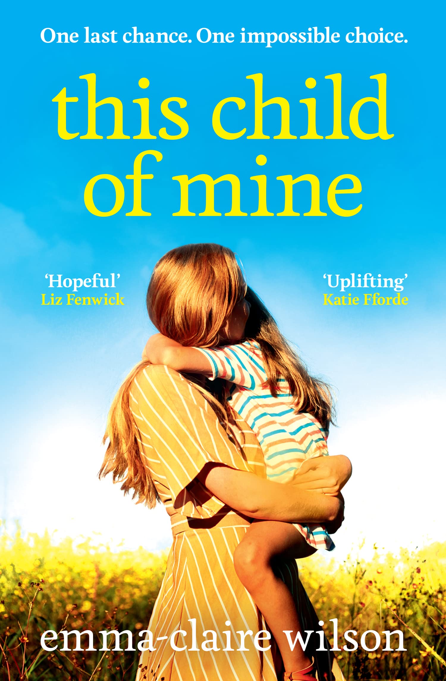 This Child of Mine: A completely heartbreaking and uplifting story of love, loss and hope for 2024