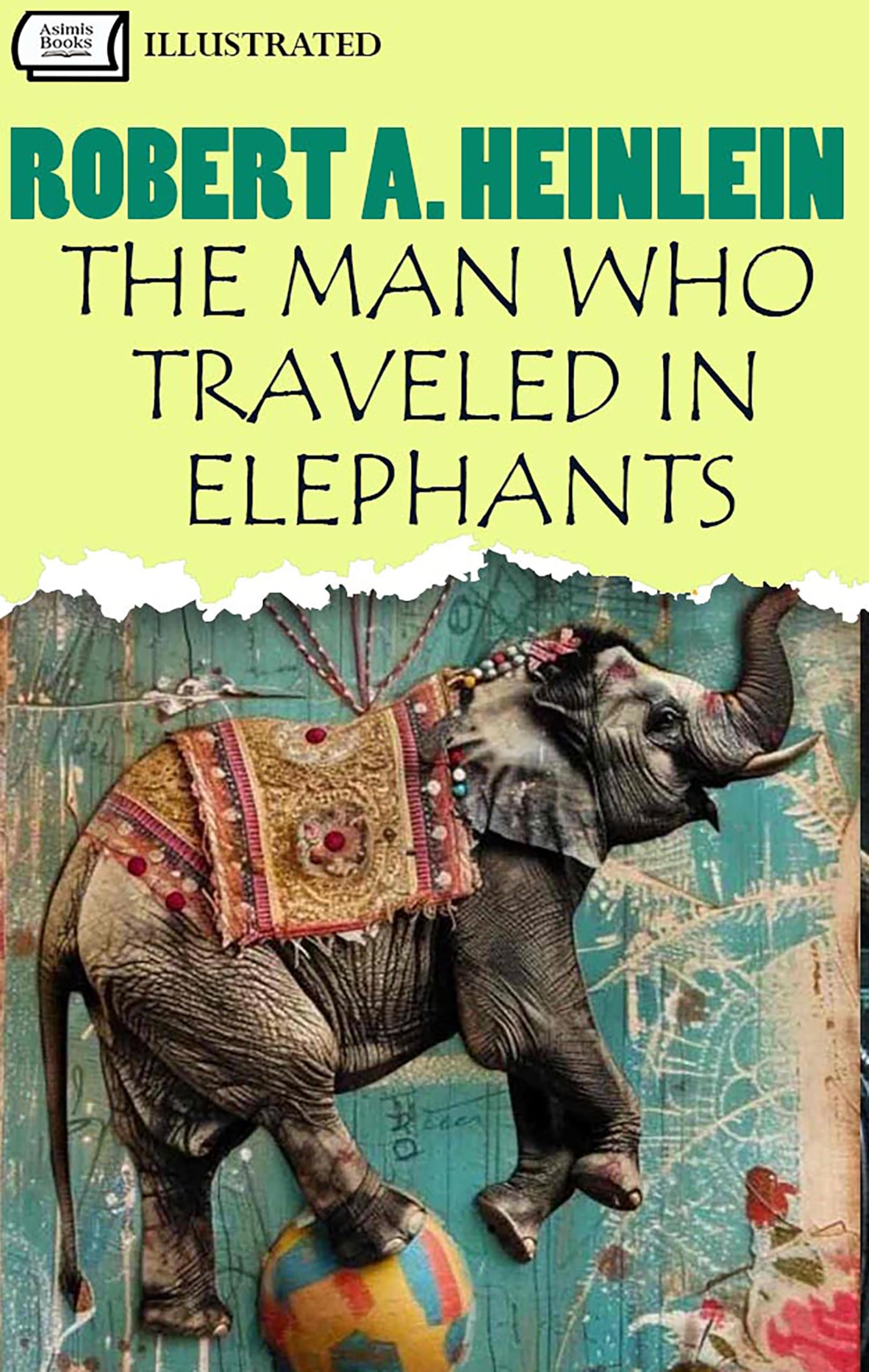 The Man Who Traveled in Elephants. Illustrated