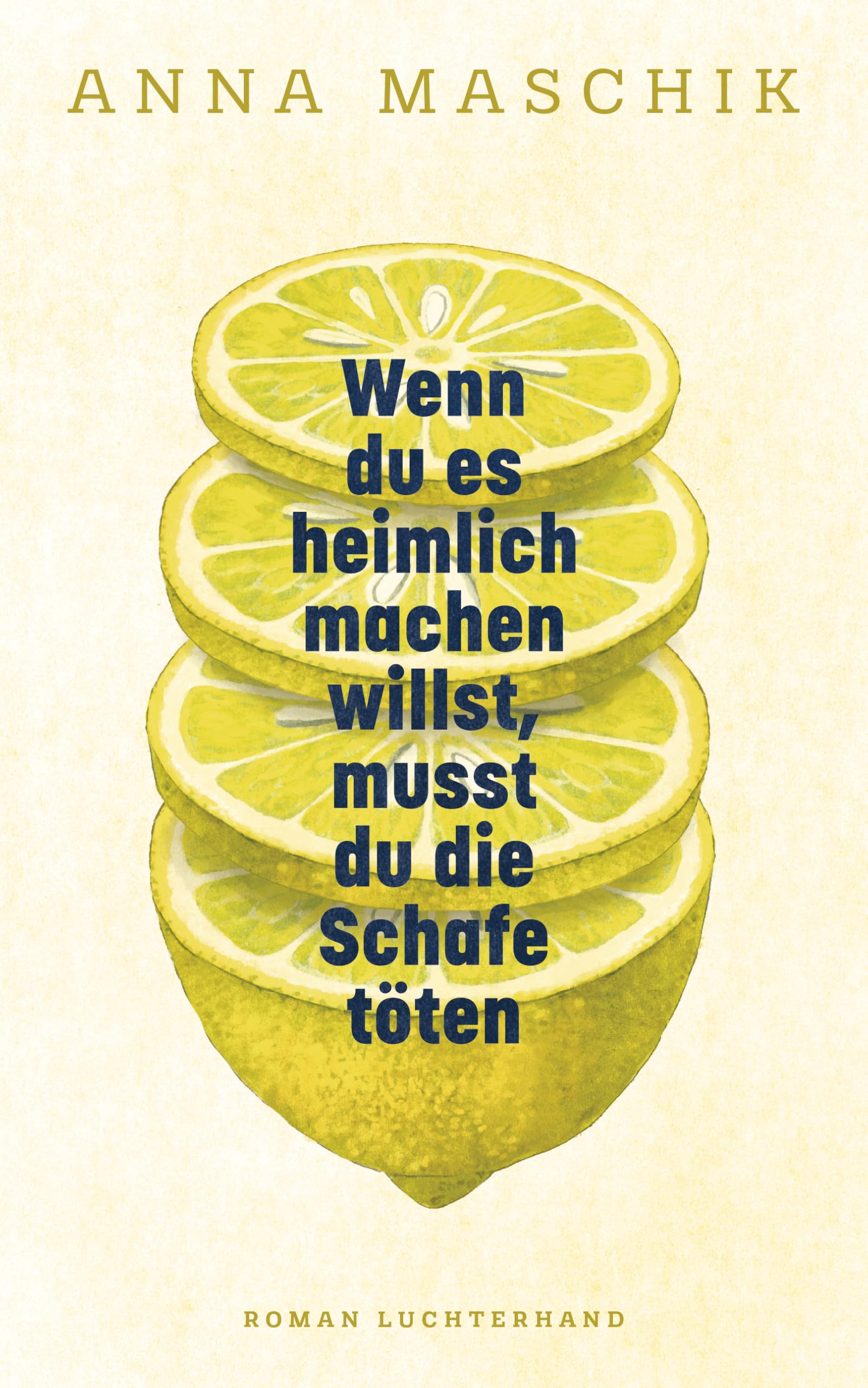 Wenn du es heimlich machen willst, musst du die Schafe töten: Roman - Die Entdeckung einer großen literarischen Stimme
