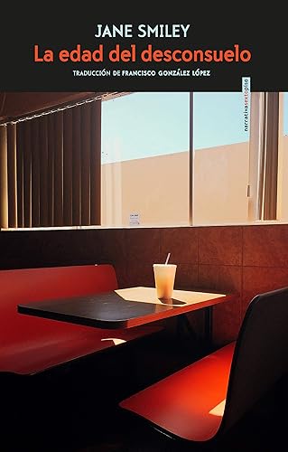 La edad del desconsuelo (Spanish Edition)