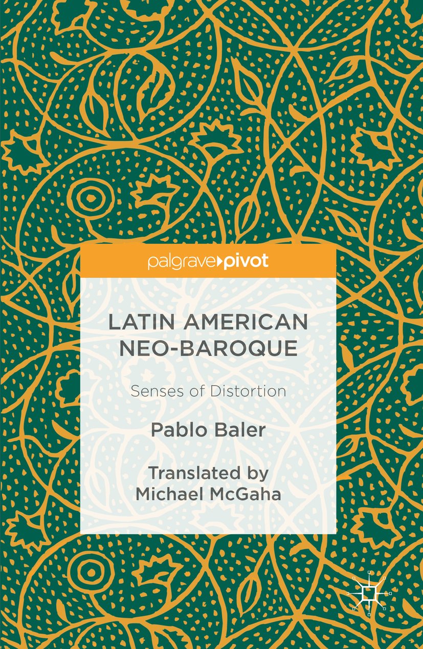 Latin American Neo-Baroque : livre d'art essentiel pour comprendre l'esthétique et la distorsion