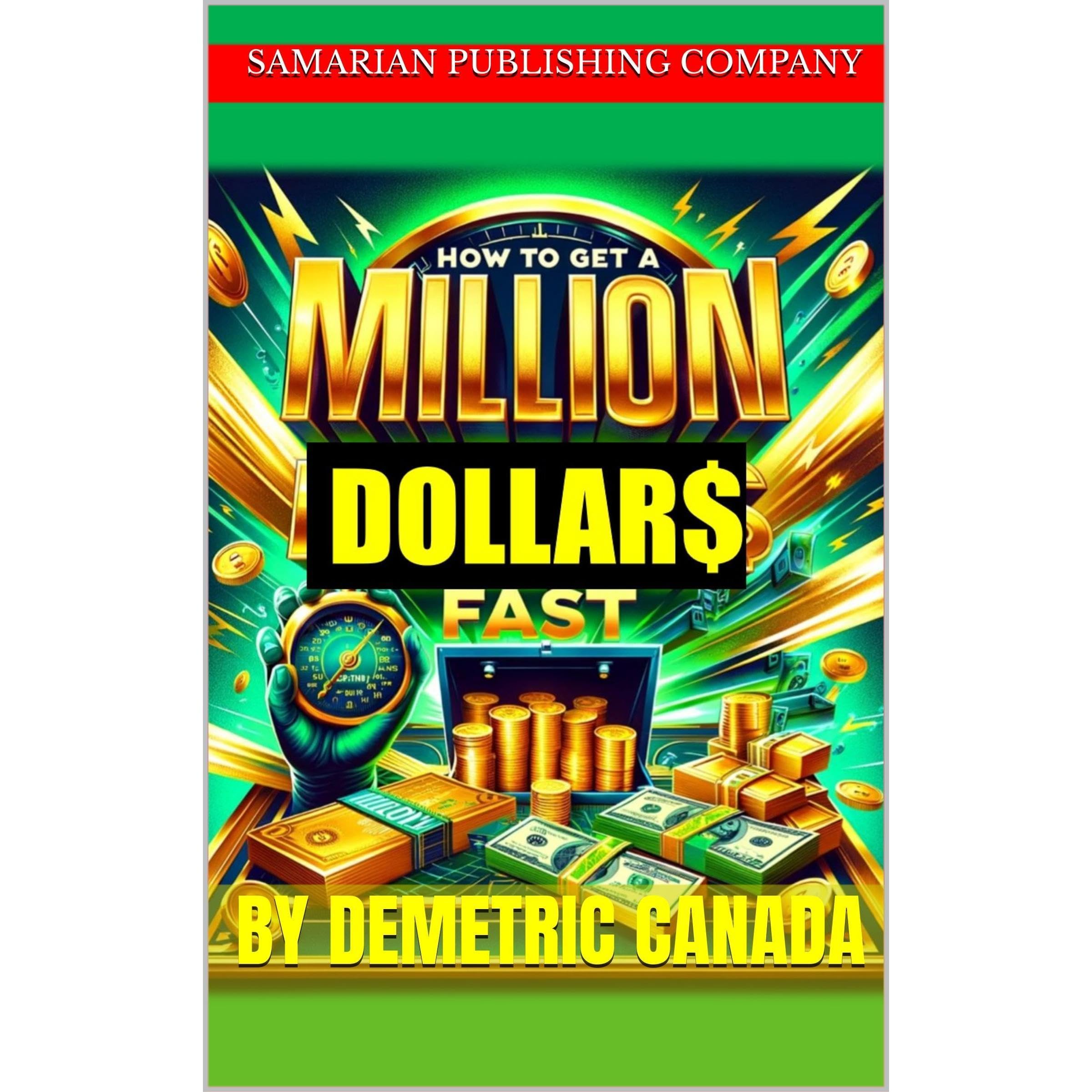 How to Get a Million Dollars Fast