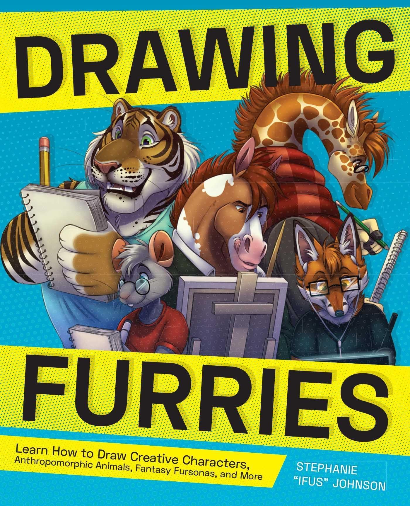 Drawing Furries: Learn How to Draw Creative Characters Paperback – 25 May 2021