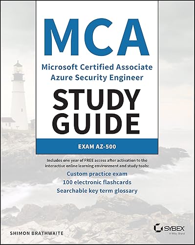 MCA Microsoft Certified Associate Azure Security Engineer Study Guide: Exam AZ-500 (Sybex Study Guide)