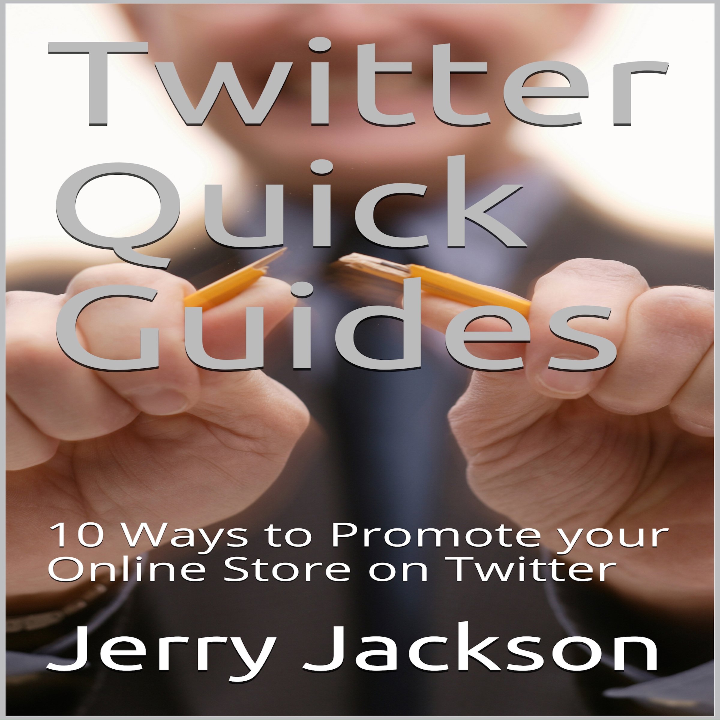 Twitter Quick Guides: 10 Ways to Promote Your Online Store on Twitter
