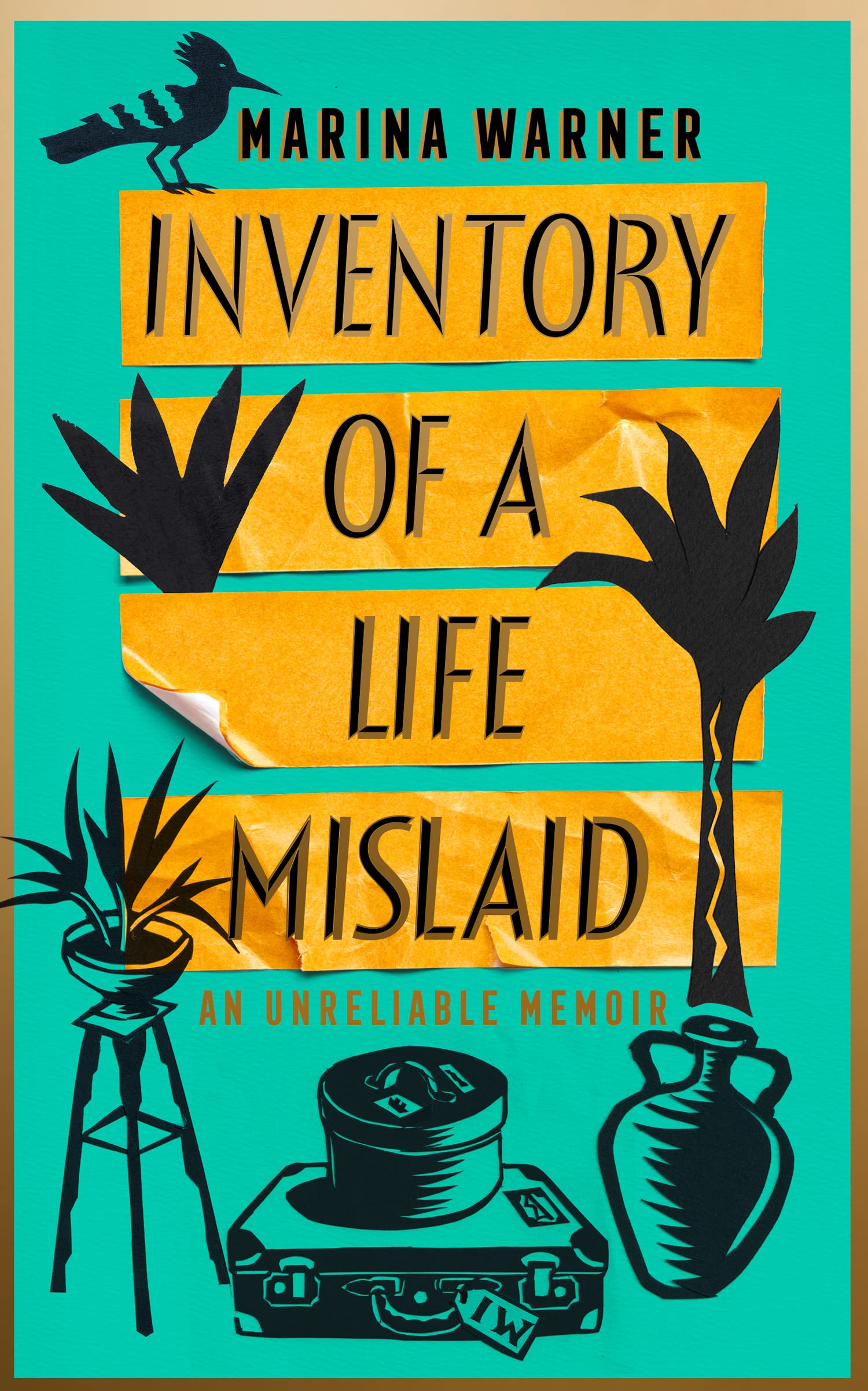 Inventory of a Life Mislaid An Unreliable Memoir by Marina Warner HARDBACK