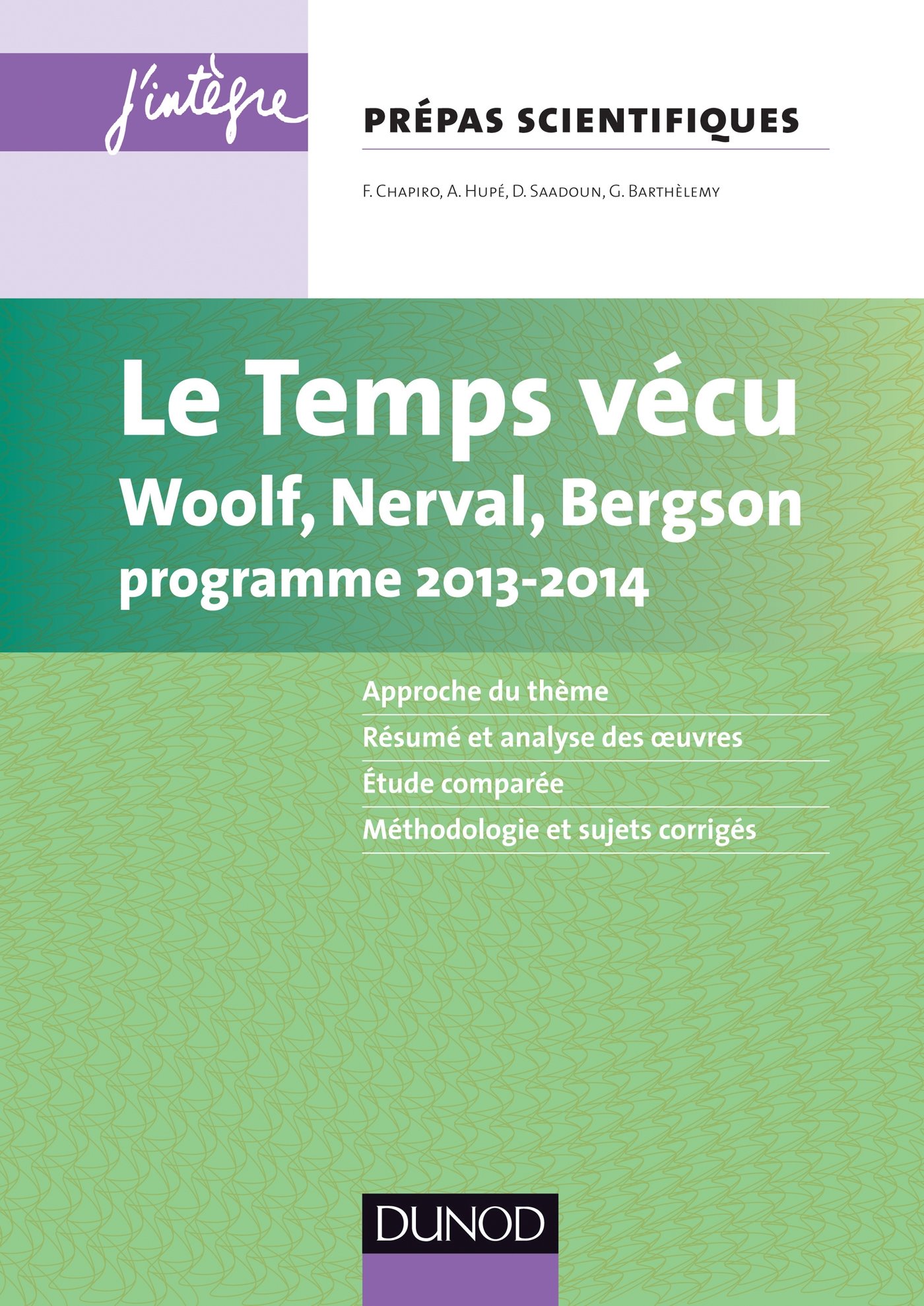 Le temps vécu: L'épreuve français/philo pour les prépas scientifiques programme 2013-2014 (J'intègre) (French Edition)
