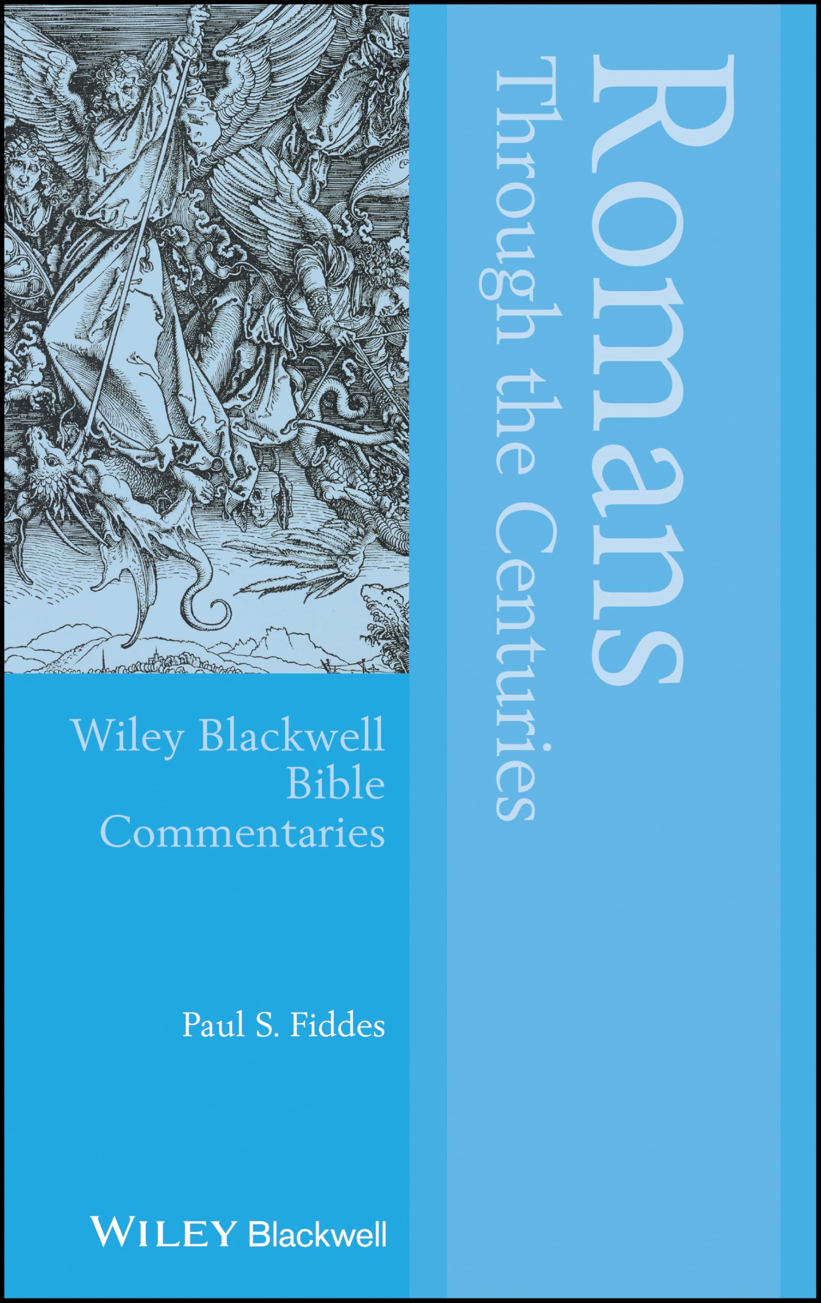 Romans Through the Centuries (Wiley Blackwell Bible Commentaries)