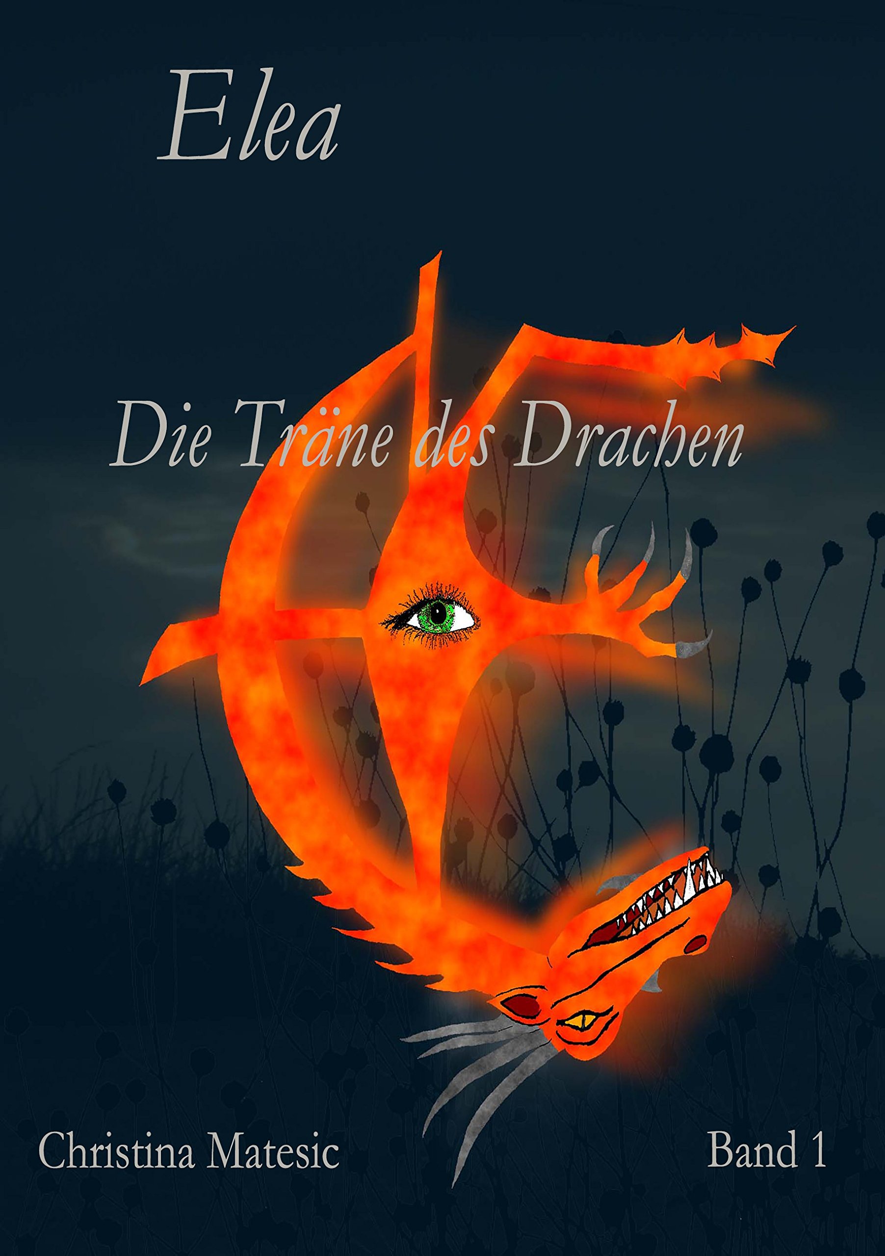 Elea: Die Träne des Drachen (Band 1) (German Edition)
