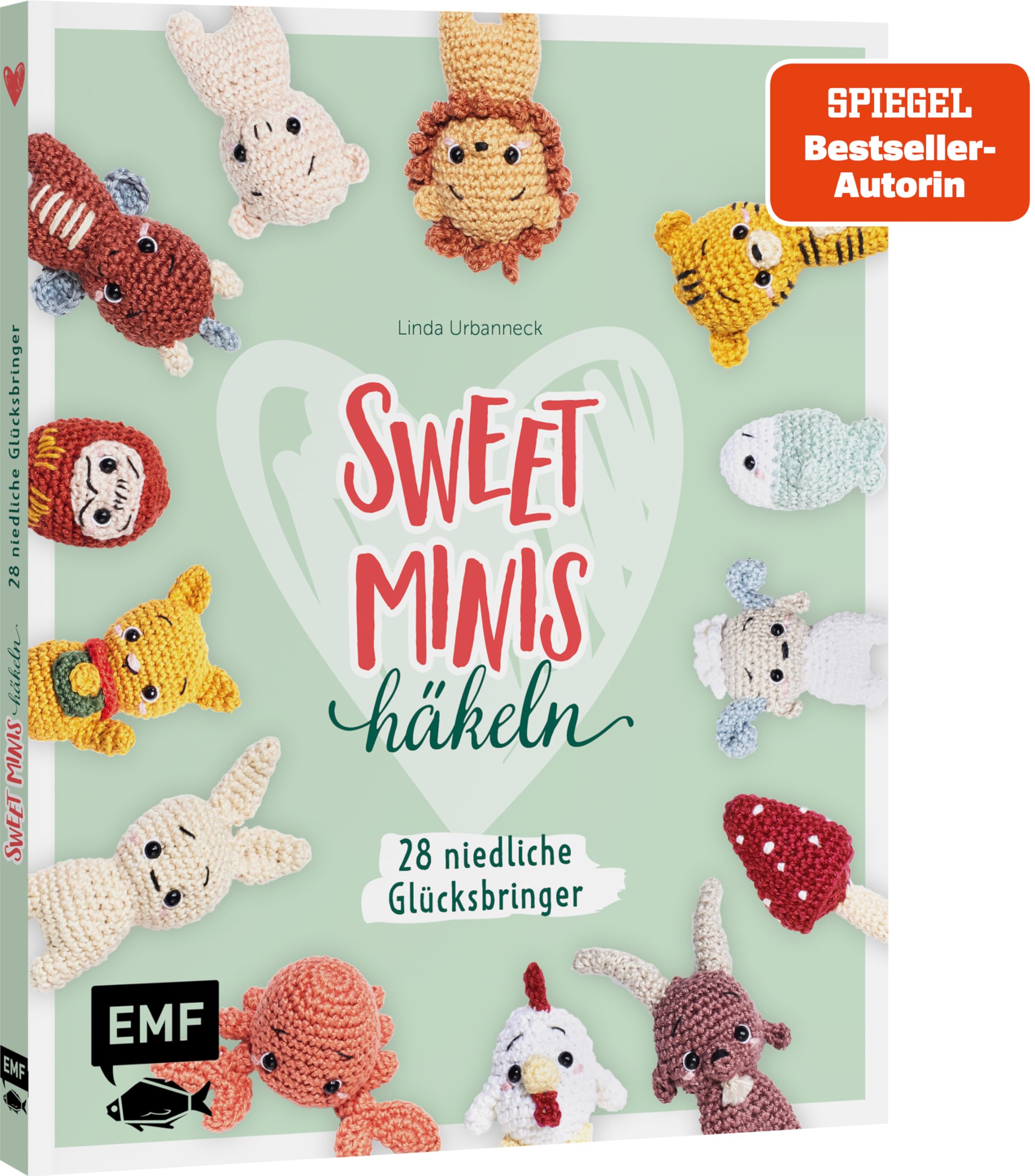 Sweet Minis häkeln - Niedliche Glücksbringer: Niedliche Glücksbringer