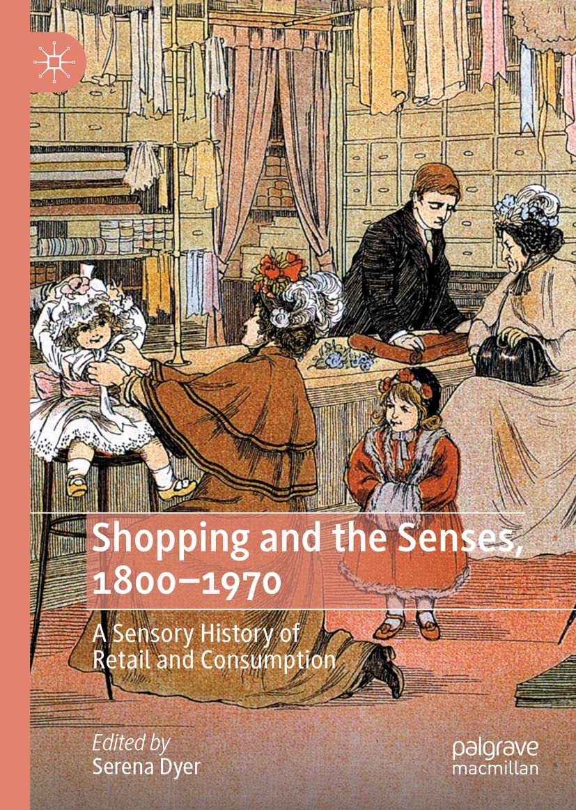 Sensory History of Retail, livre d'histoire de la consommation et anthropologie sensorielle