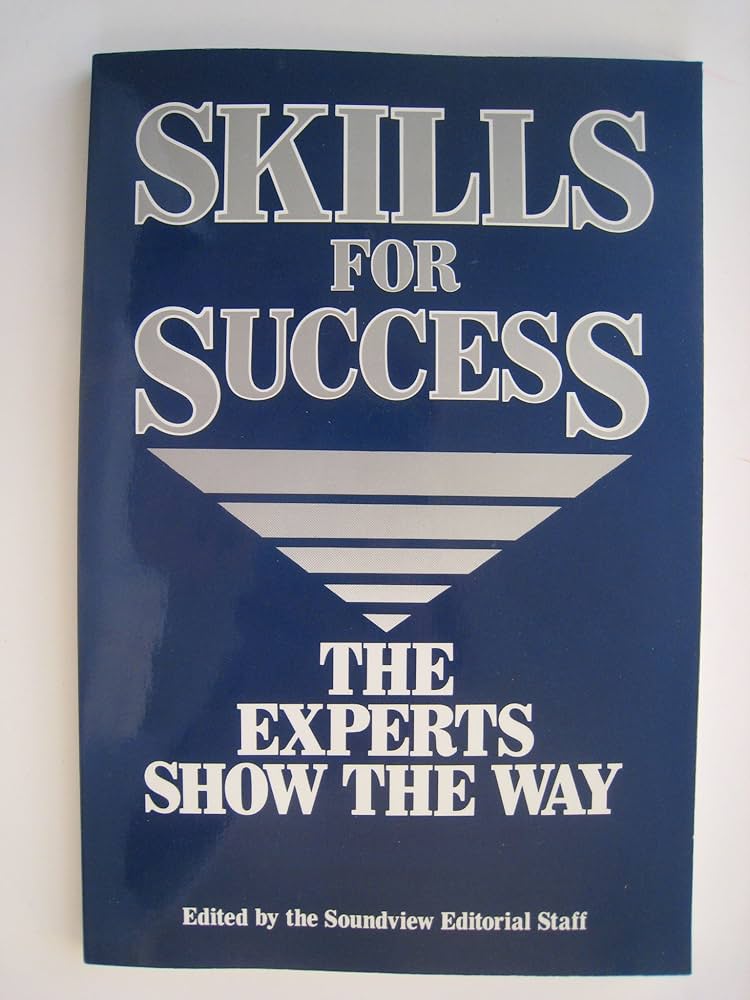 Skills for Success-the Experts Show the Way (The Experts Show The