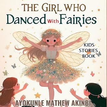 The Girl Who Danced with Fairies Audiobook by Ayokunle Mathew Akinbi episode artwork