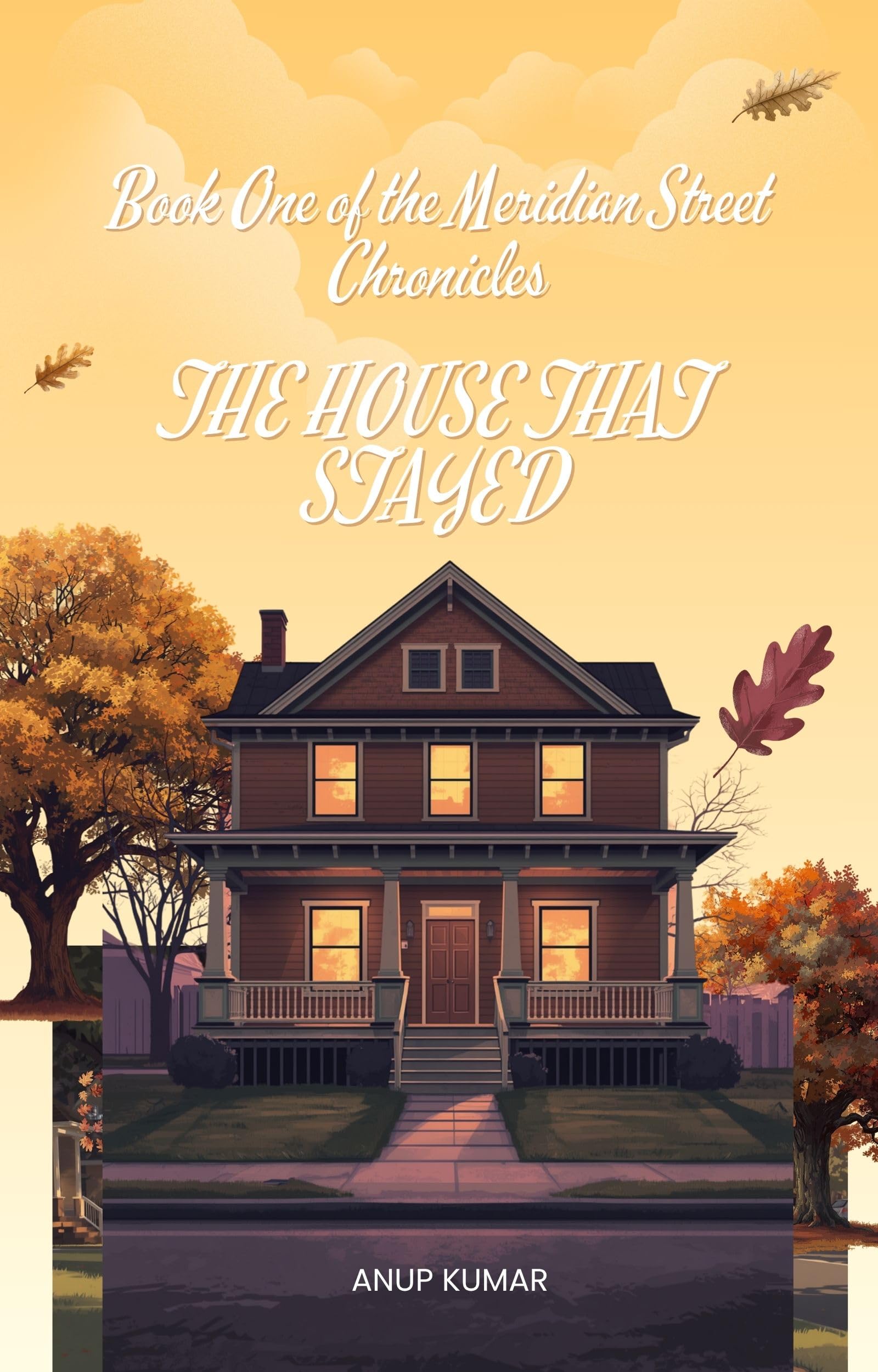 The House That Stayed (Meridian Street Chronicles Book 1)