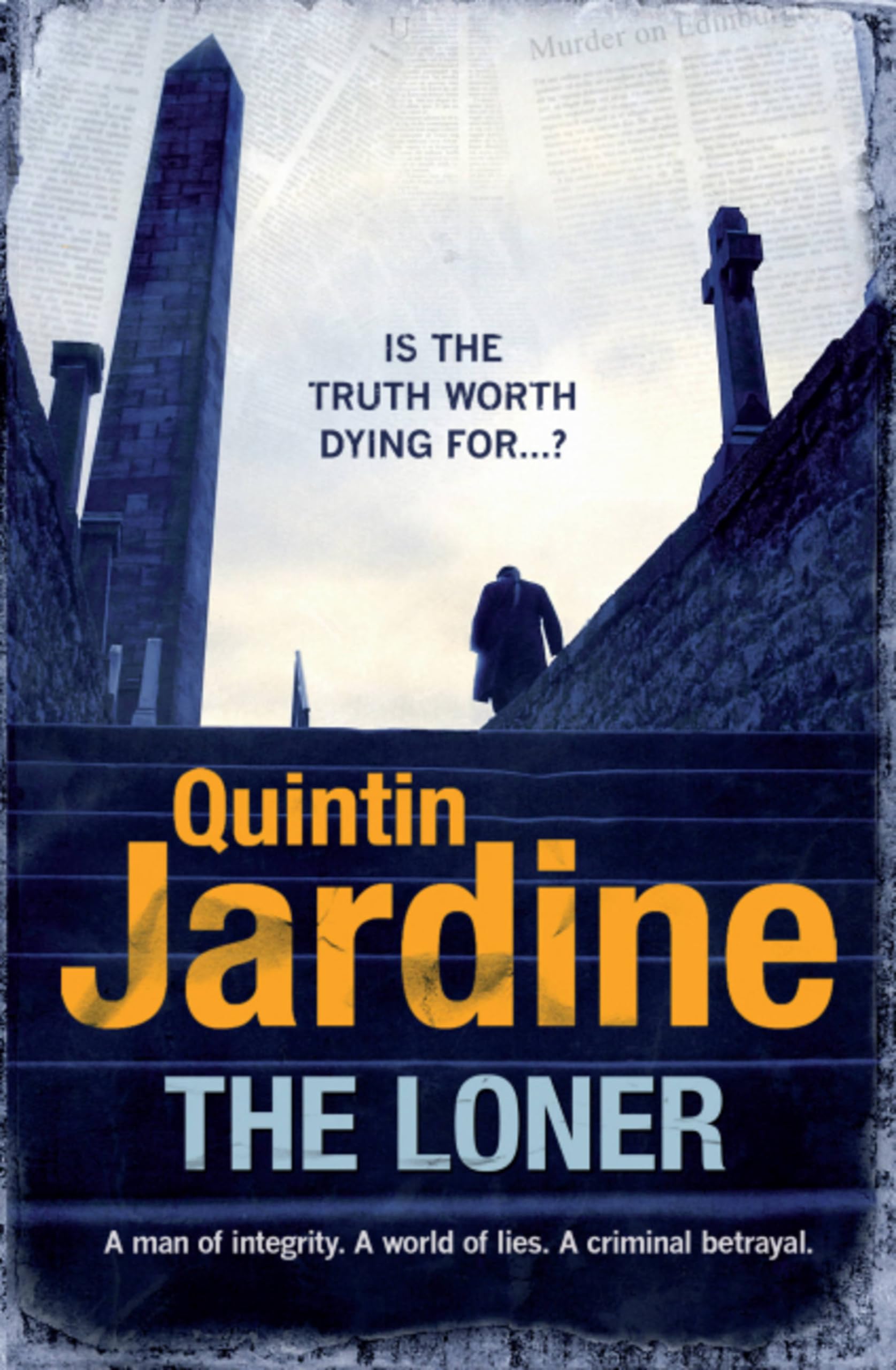 The Loner: A man of integrity. A world of lies. A criminal betrayal.