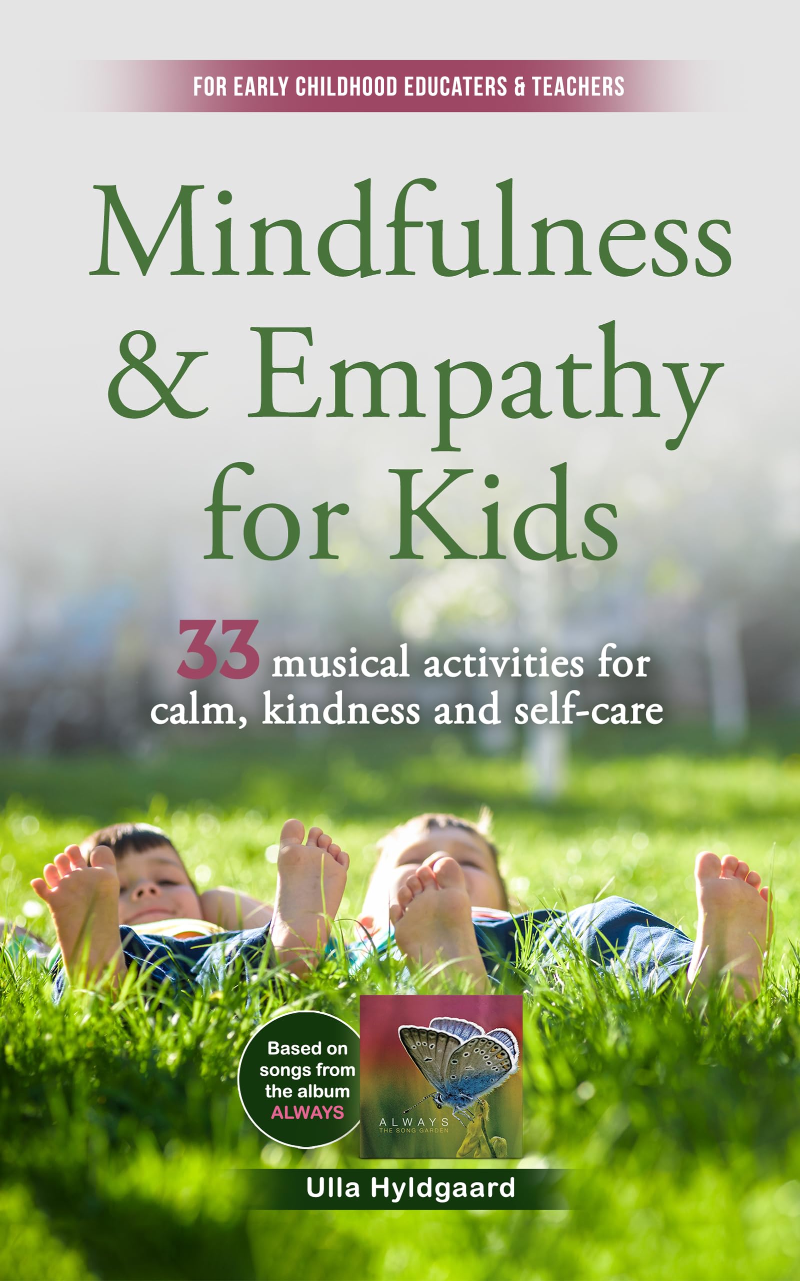 Mindfulness & Empathy for Kids: 33 musical activities for calm, kindness and self-care