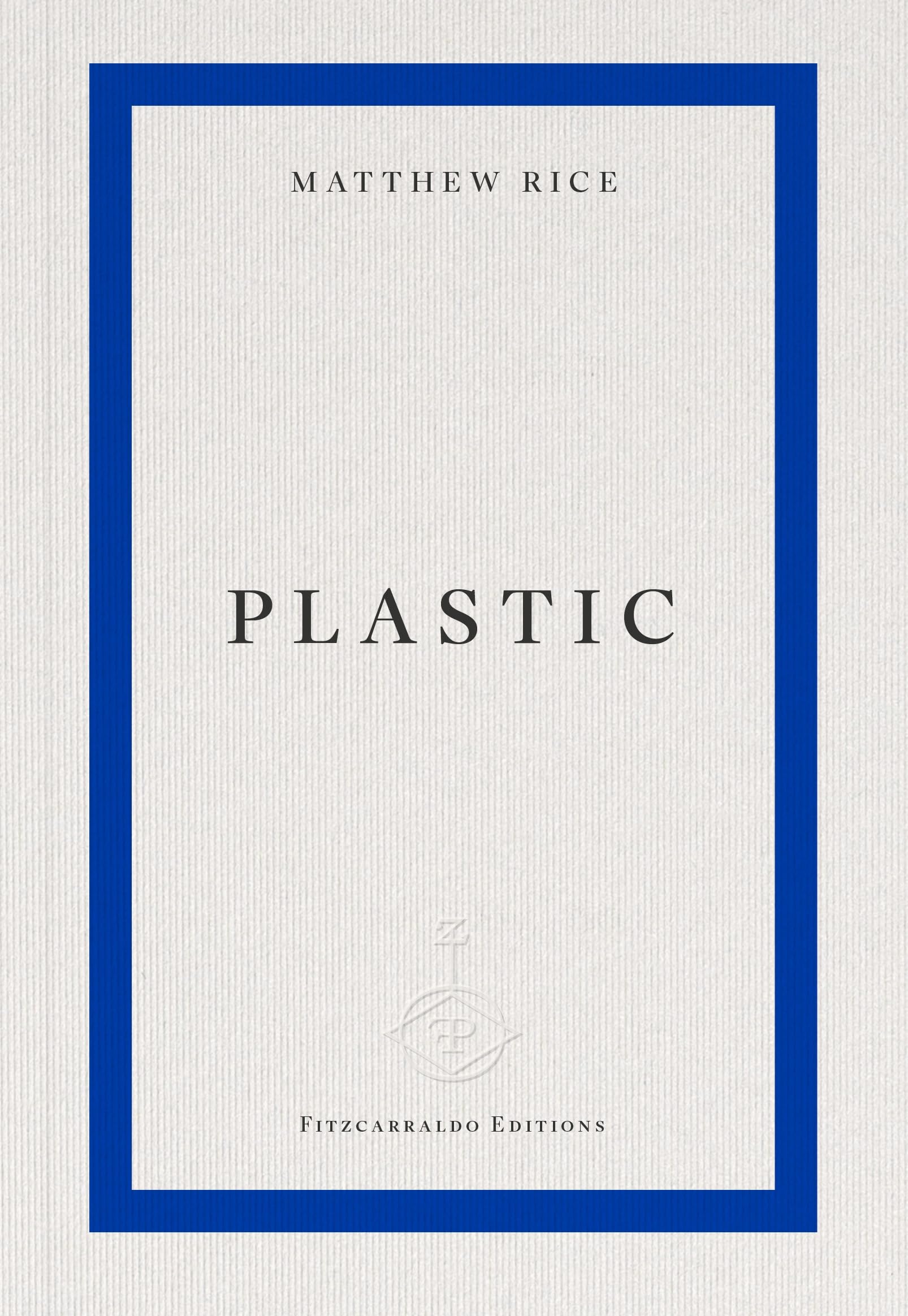 plastic by Matthew Rice - 9781804271421