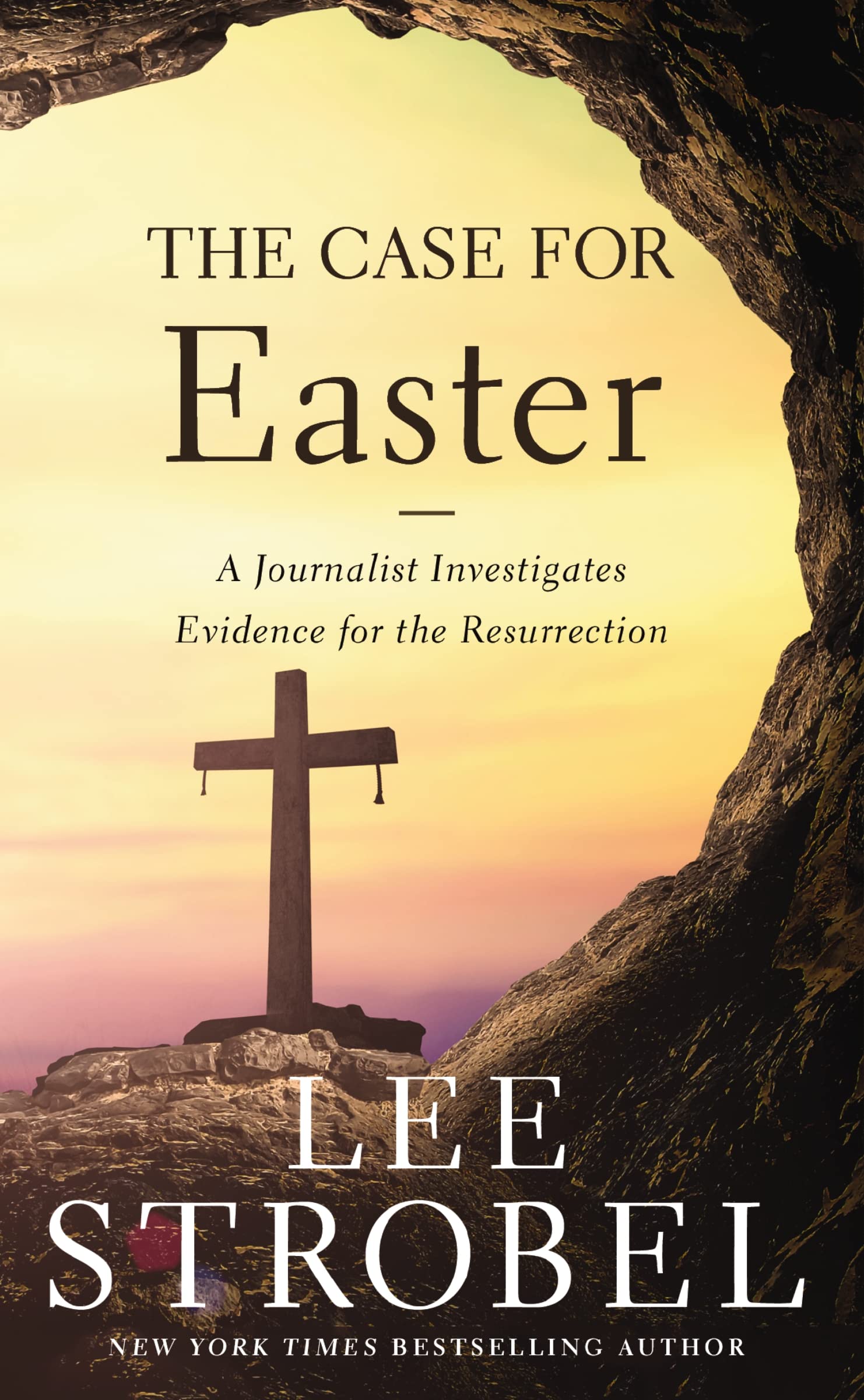 The Case for Easter: A Journalist Investigates Evidence for the Resurrection (Case for ... Series) Mass Market Paperback – 24 Jan. 2019