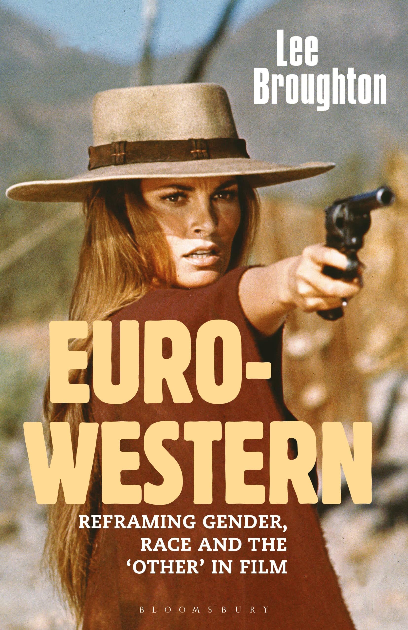 Euro-Western, The: Reframing Gender, Race and the 'Other' in Film (Cinema and Society)