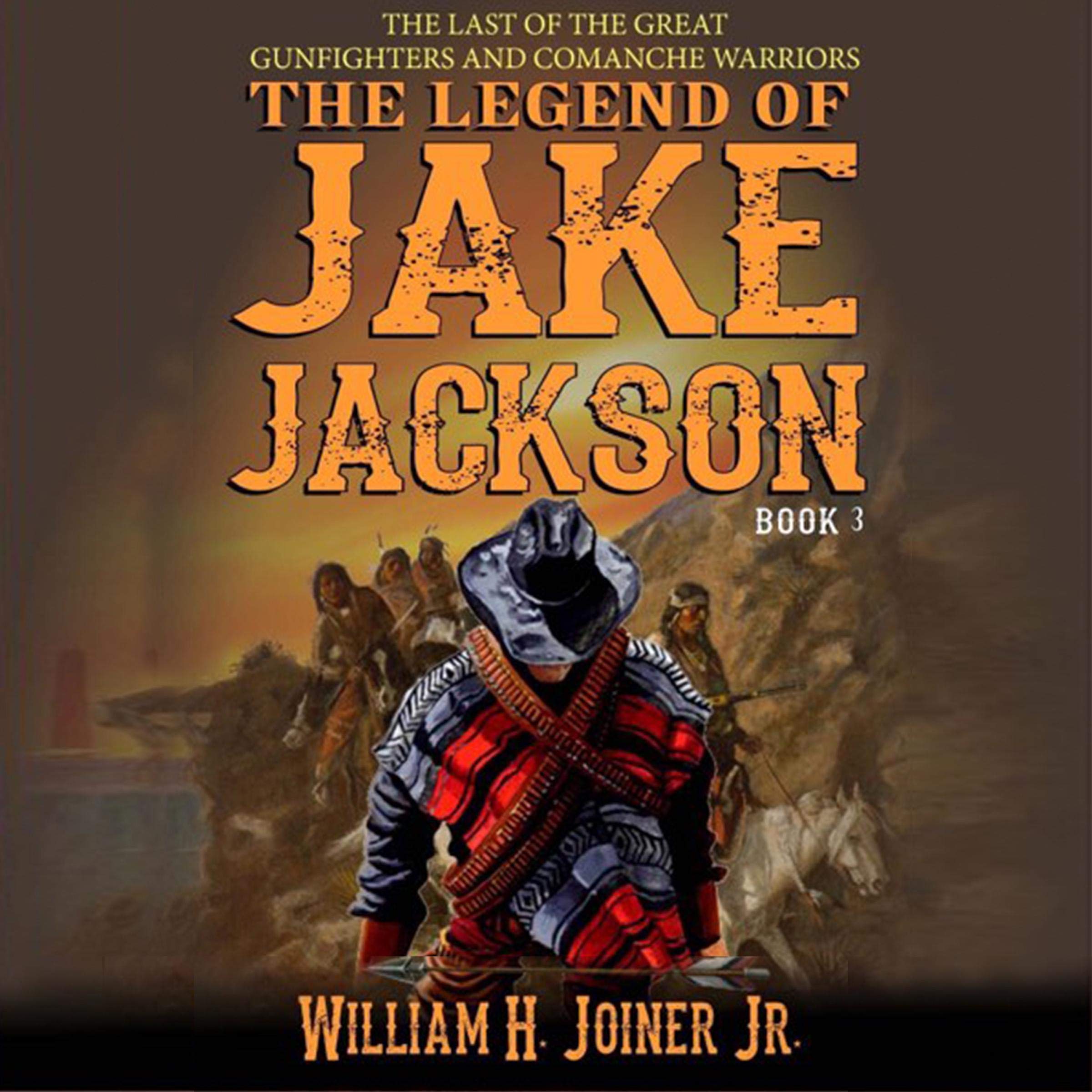 The Legend of Jake Jackson: Book Three