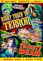 Vista 1 de Horror Double Feature (Night Train to Terror The Thirsty Dead)
