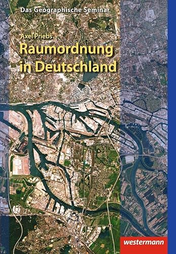 Raumordnung in Deutschland (Das Geographische Seminar, Band 33)