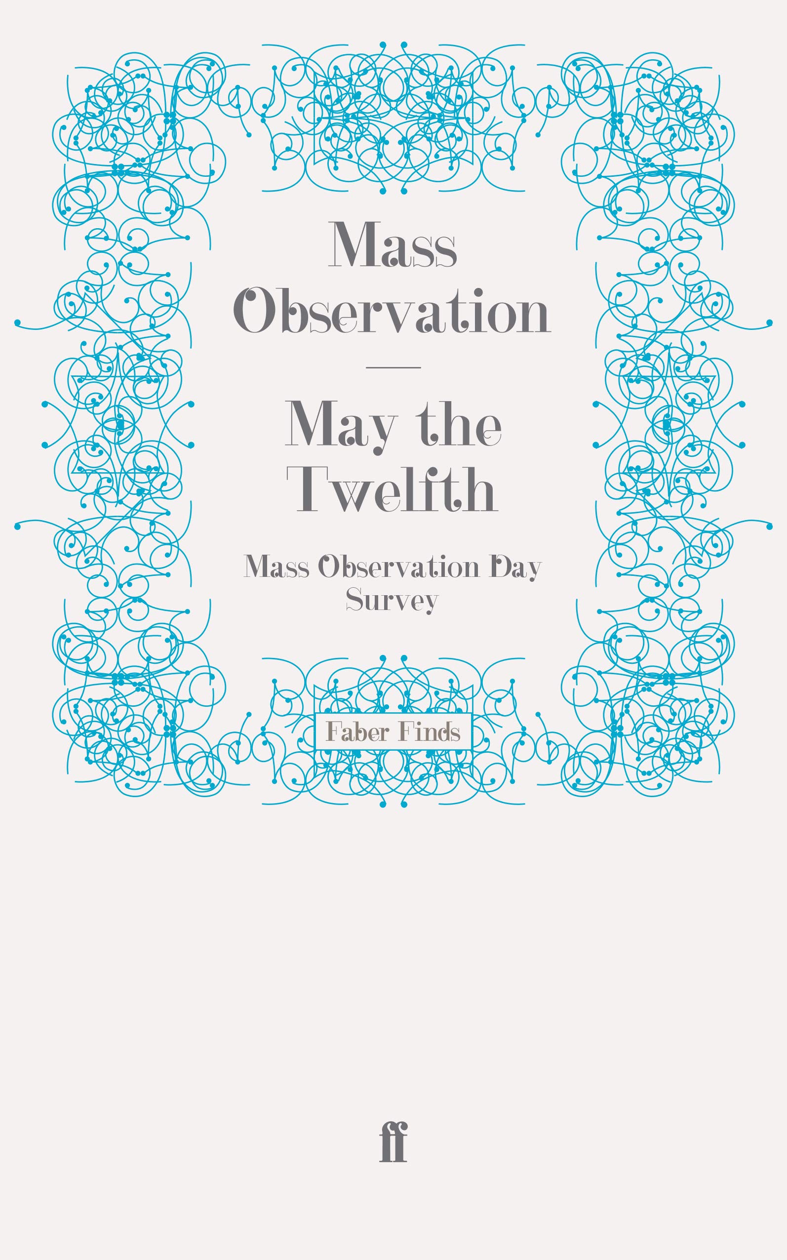 May the Twelfth: Mass Observation Day Survey (Mass Observation social surveys)