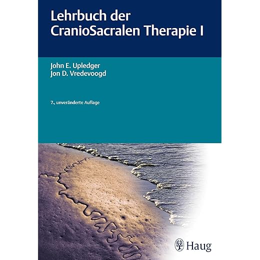 Lehrbuch der CranioSacralen Therapie, von John E. Upledger