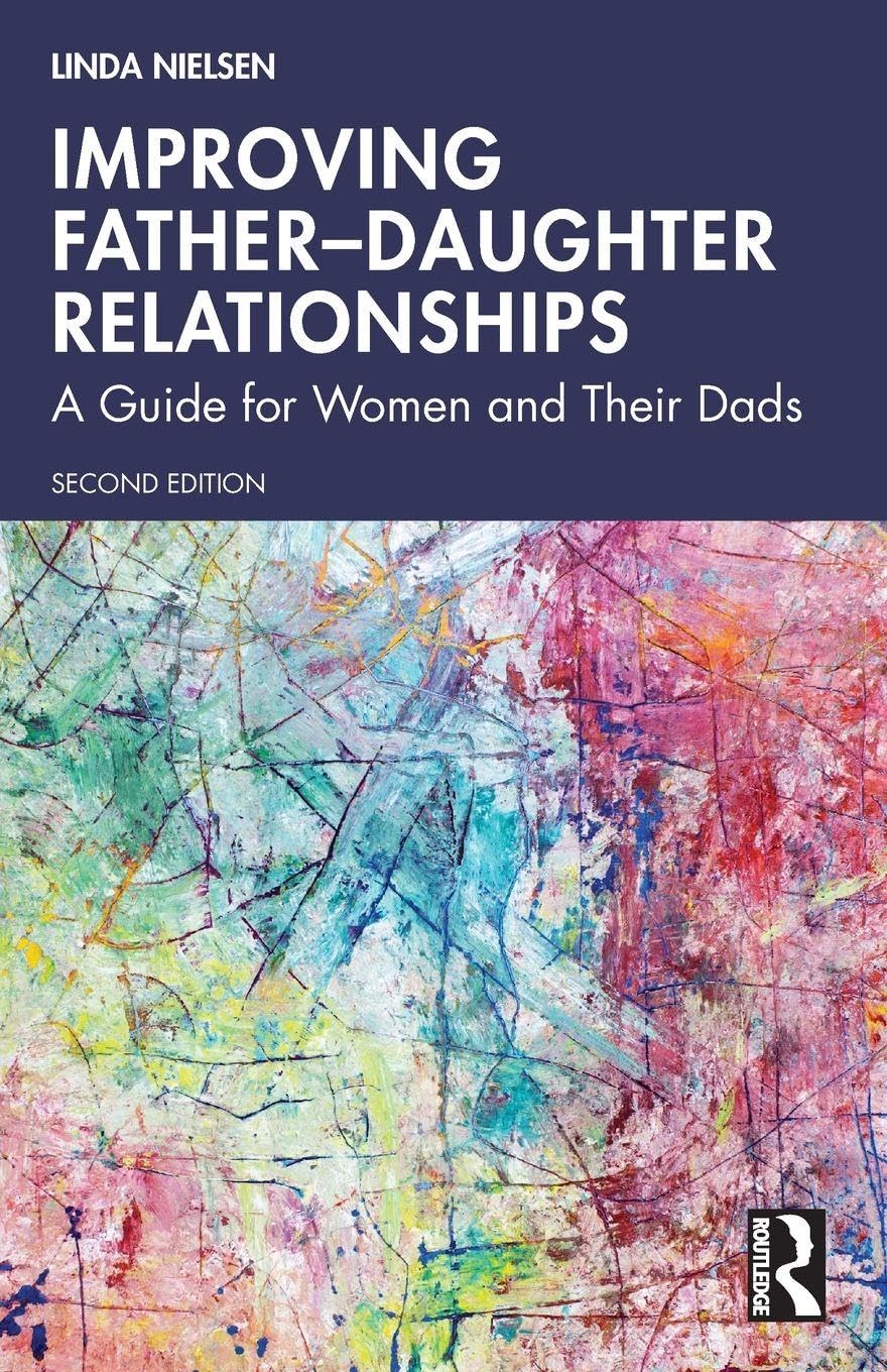 Improving Father–Daughter Relationships: A Guide for Women and Their Dads