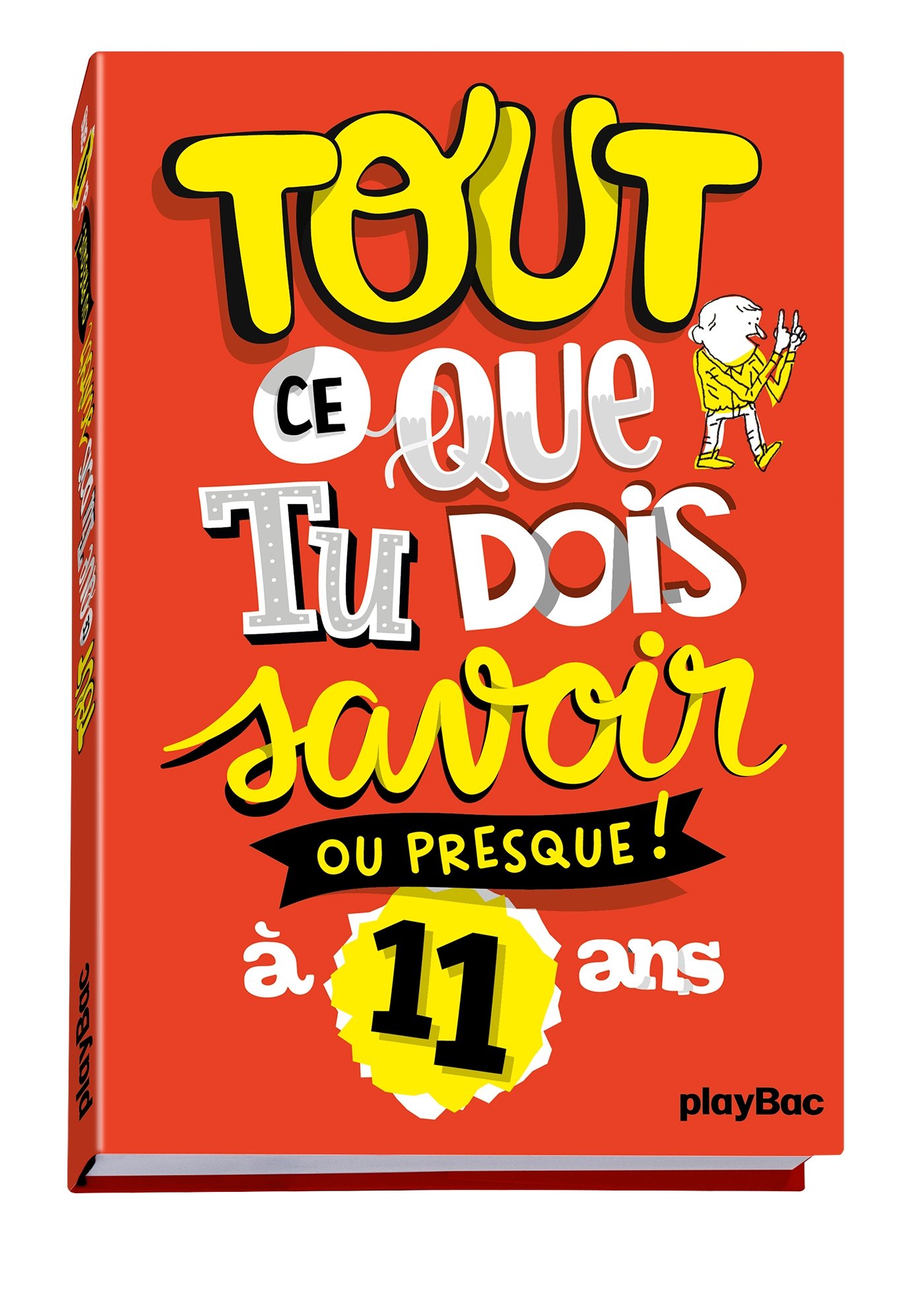 Tout ce que tu dois savoir à 11 ans