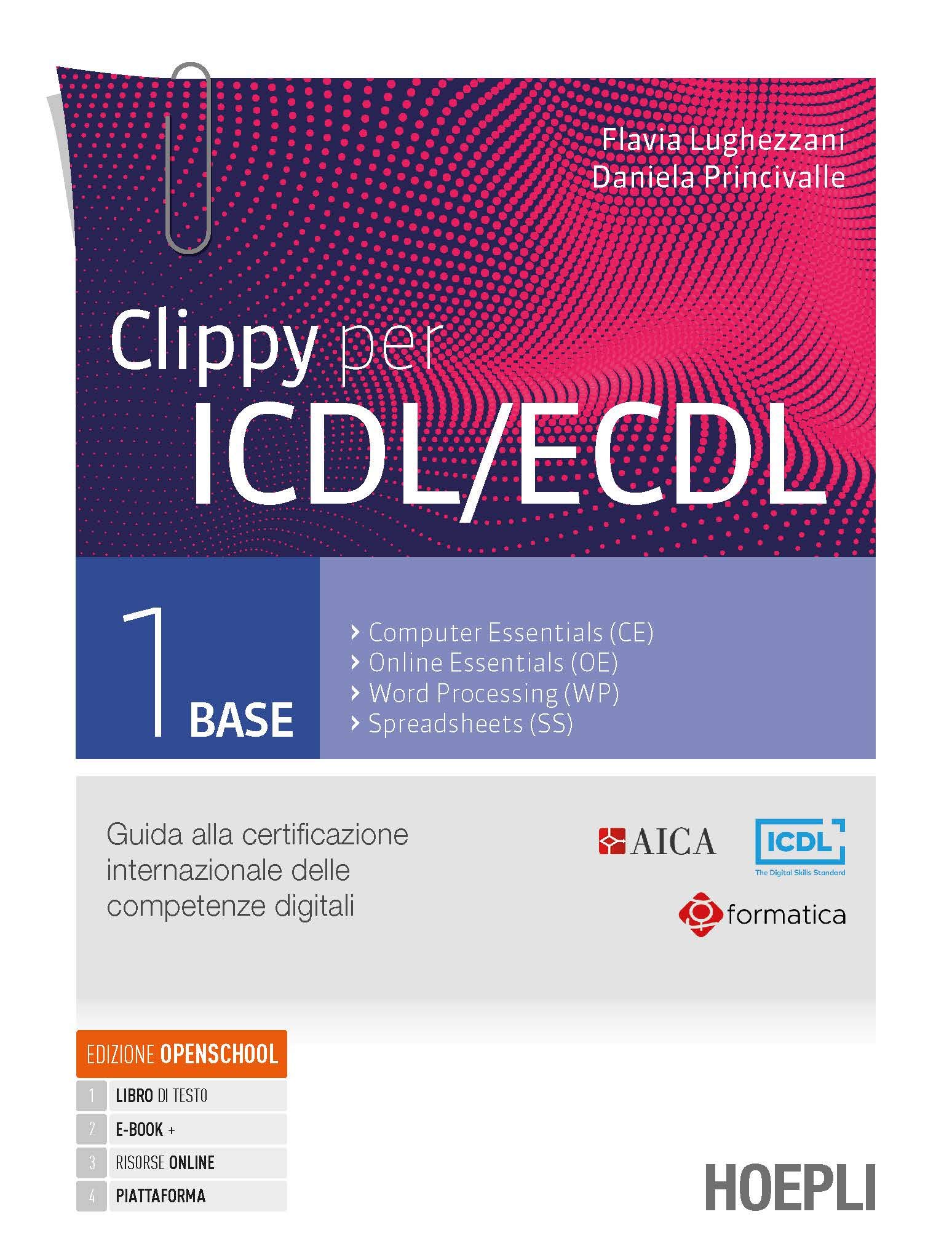 Clippy Per Icdl/Ecdl. Guida Alla Certificazione Internazionale Delle Competenze Digitali. Per Le Scuole Superiori. Con E-Book. Con Espansione Online (Vol. 1) - 4