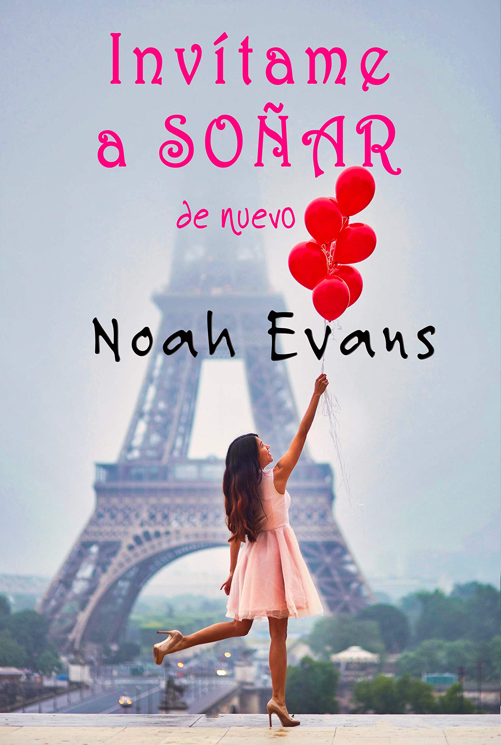 Invítame a soñar de nuevo (Bilogía nº 2) (Spanish Edition)