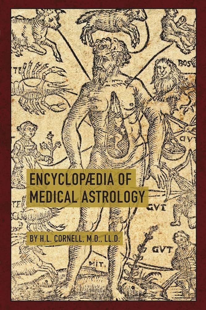 Encyclopaedia of Medical Astrology: Cornell, Howard Leslie