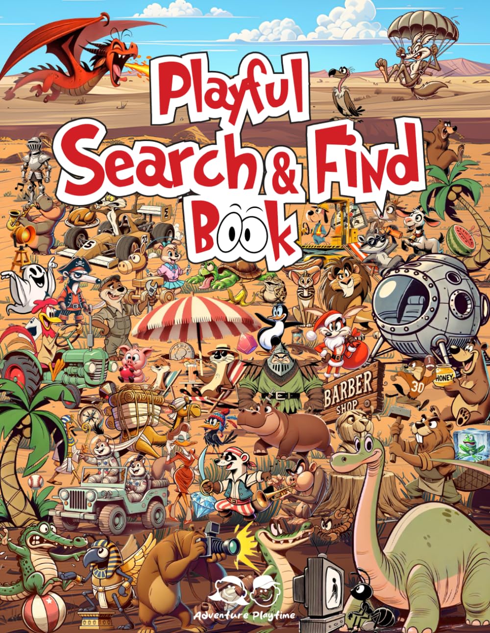 Playful Search & Find Adventure: Hours of Fun and Laughter for Kids!: Boost Observation Skills While Having Fun! Perfect for Ages 4-8 (Adventure Playtime)