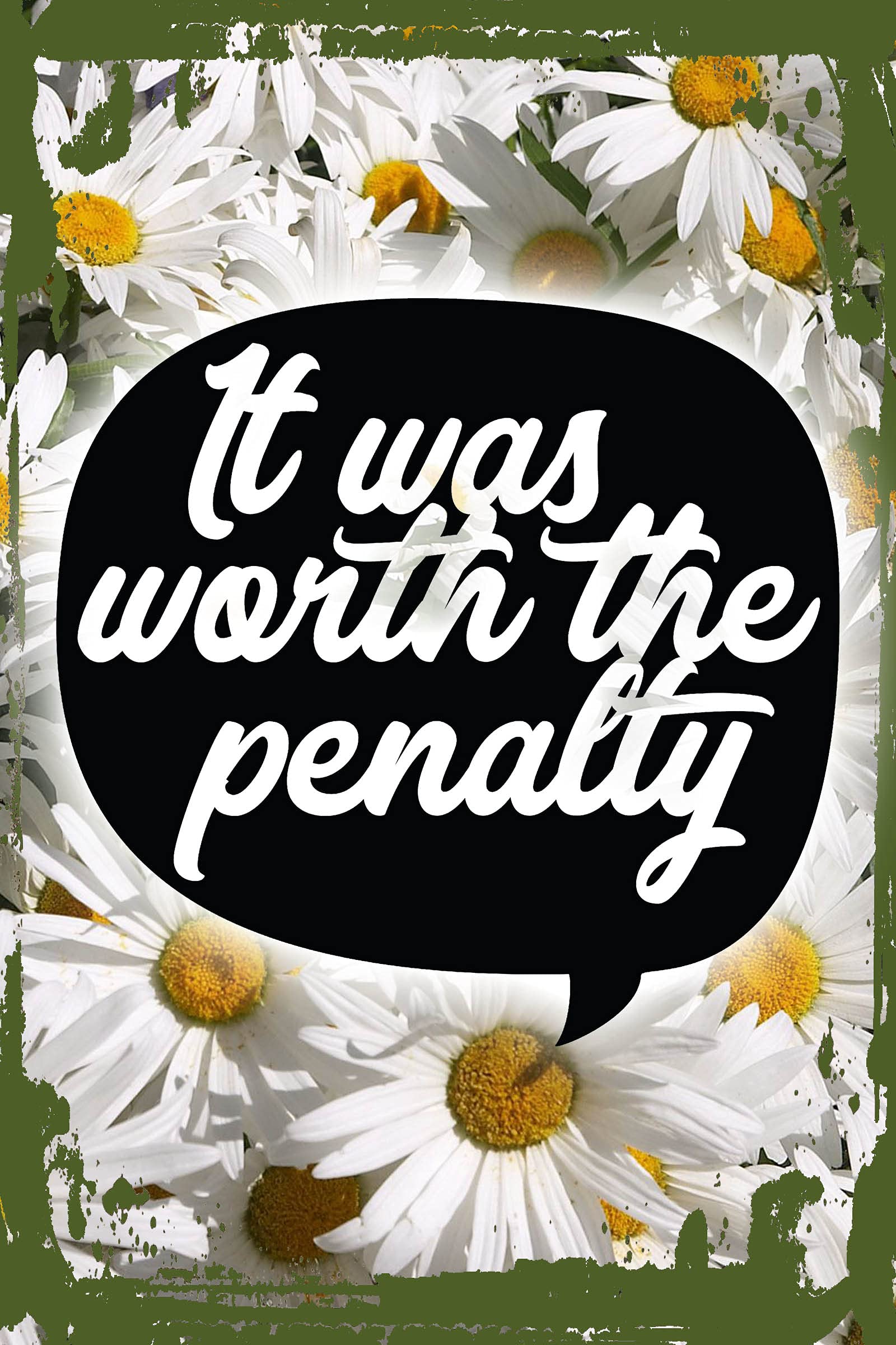 Daisy Flower Wall Art It was worth the penalty quote cursive funny roller derby sports Hanging Wall Sign 8 x 12 Decor Funny Gift