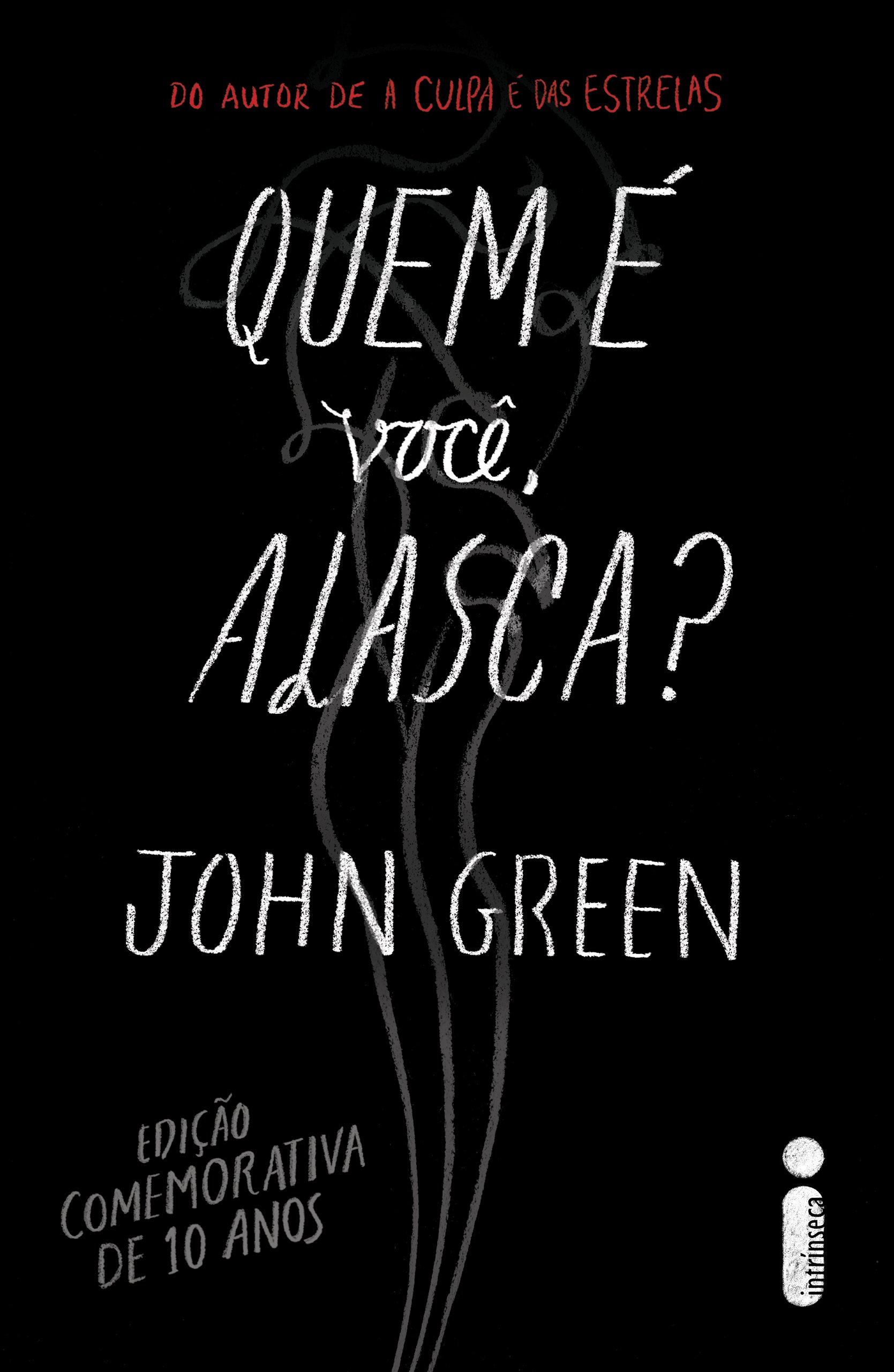 Quem é você, Alasca?: Edição comemorativa de 10 anos (Portuguese Edition)