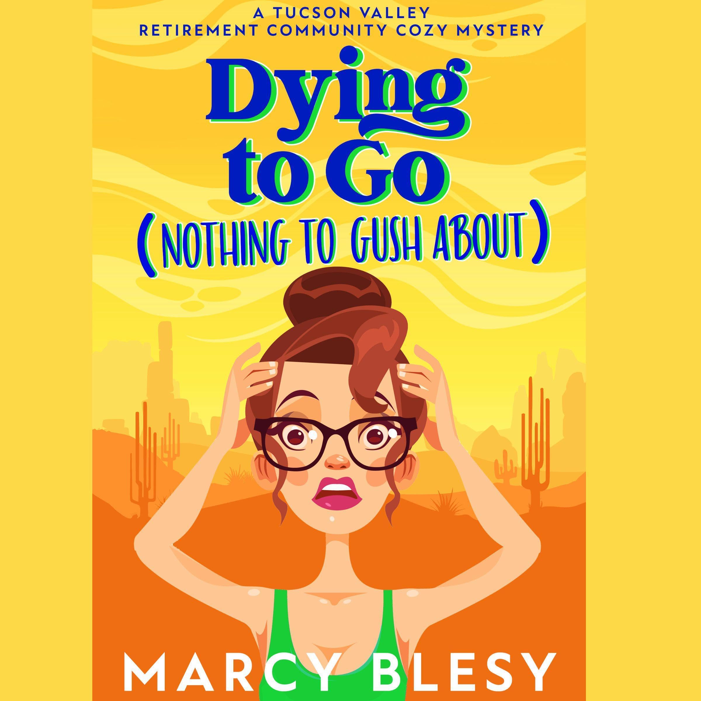 Dying to Go (Nothing to Gush About)