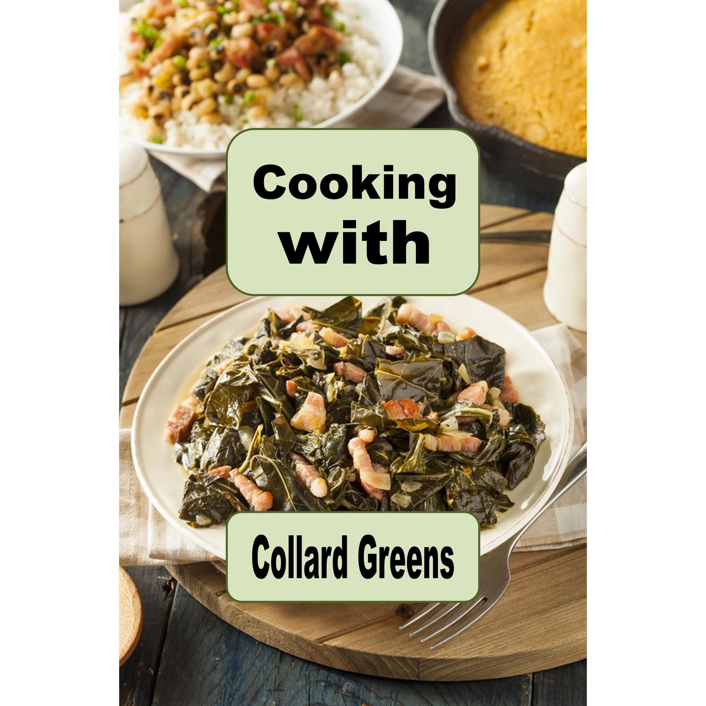 Cooking with Collard Greens