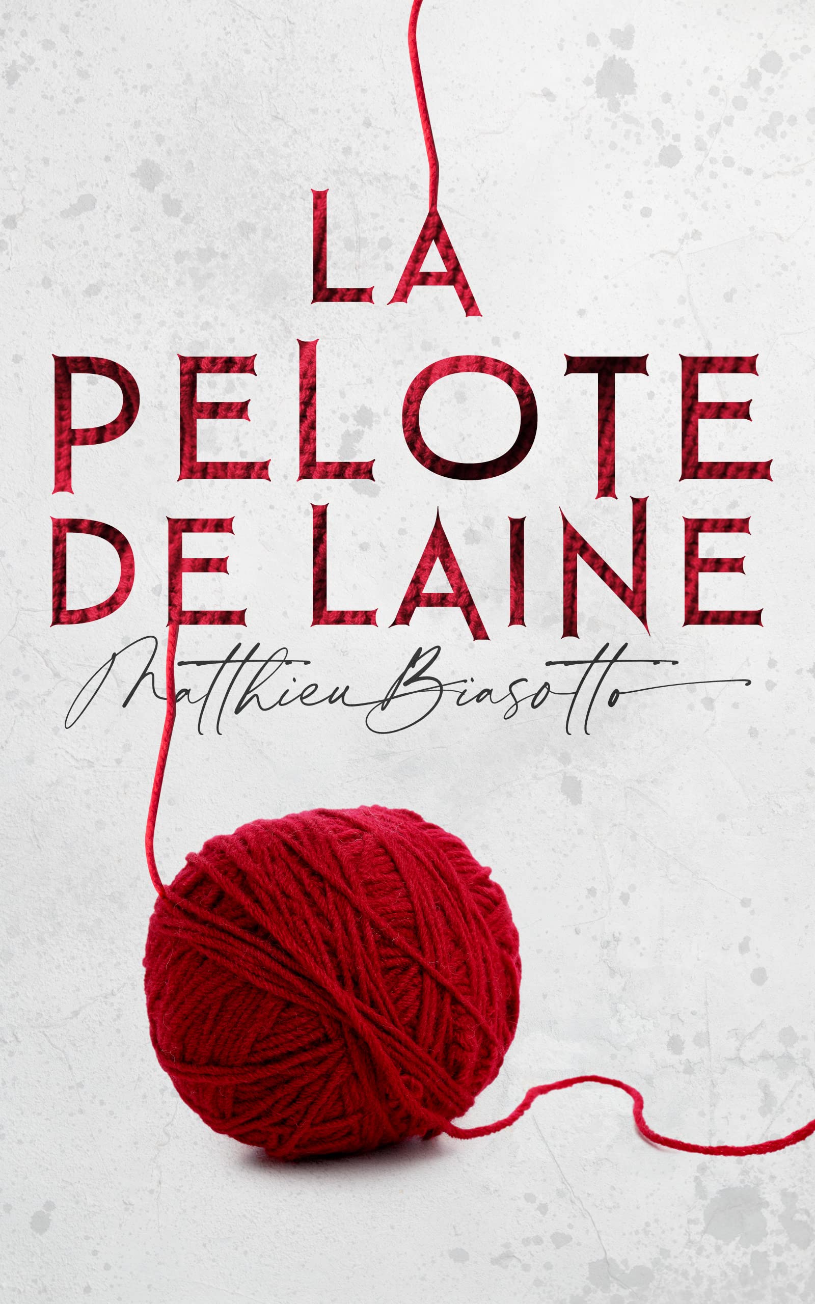 La Pelote de Laine (French Edition)