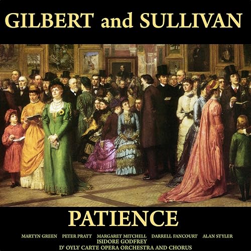 Gilbert and Sullivan Patience by Martyn Green, Peter Pratt & Margaret