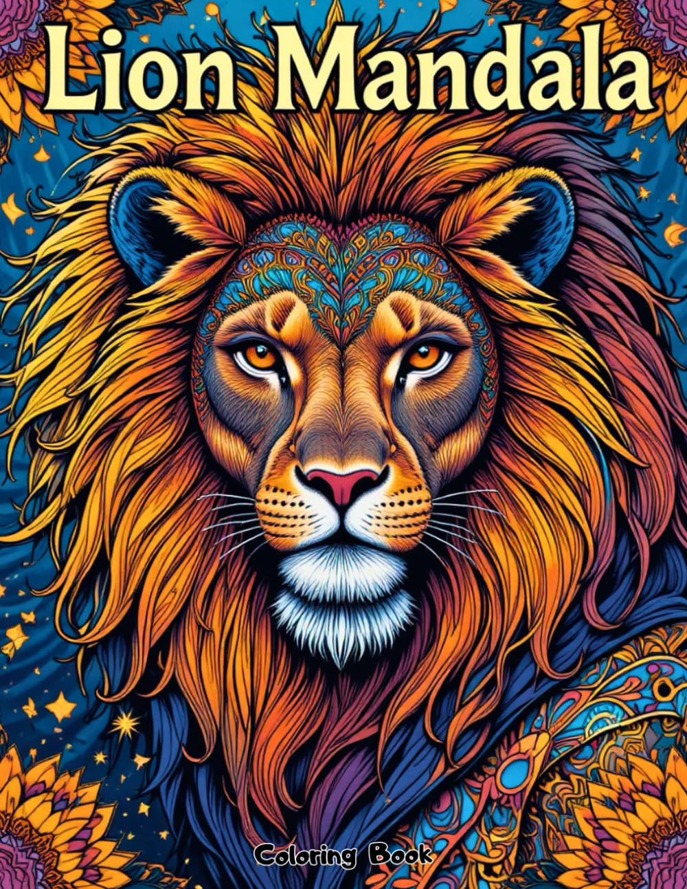 Majestic Pride Art Therapy: 50 Intricate Lion Mandala Patterns for Mindfulness and Anti-Anxiety