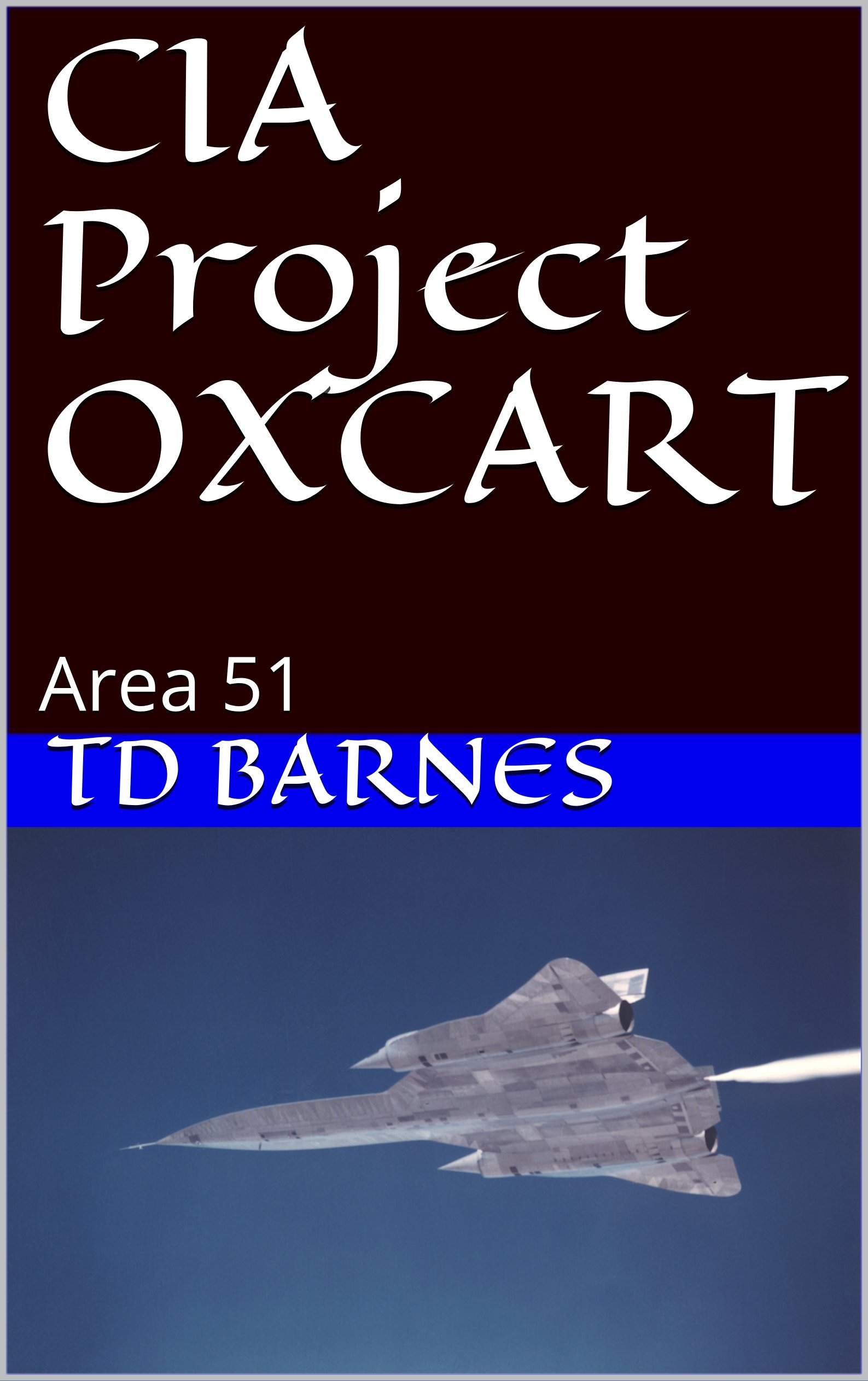 CIA Project OXCART: Area 51