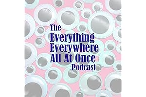 The Everything Everywhere All At Once Podcast
