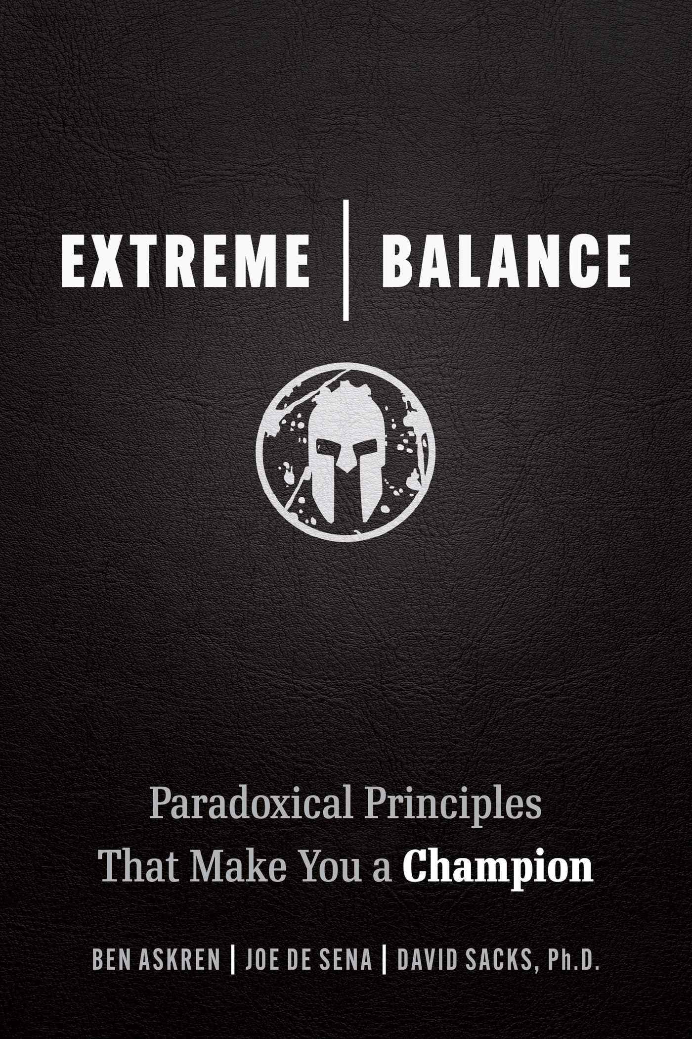 Buy Extreme Balance: Paradoxical Principles That Make You a Champion — BookShops.in