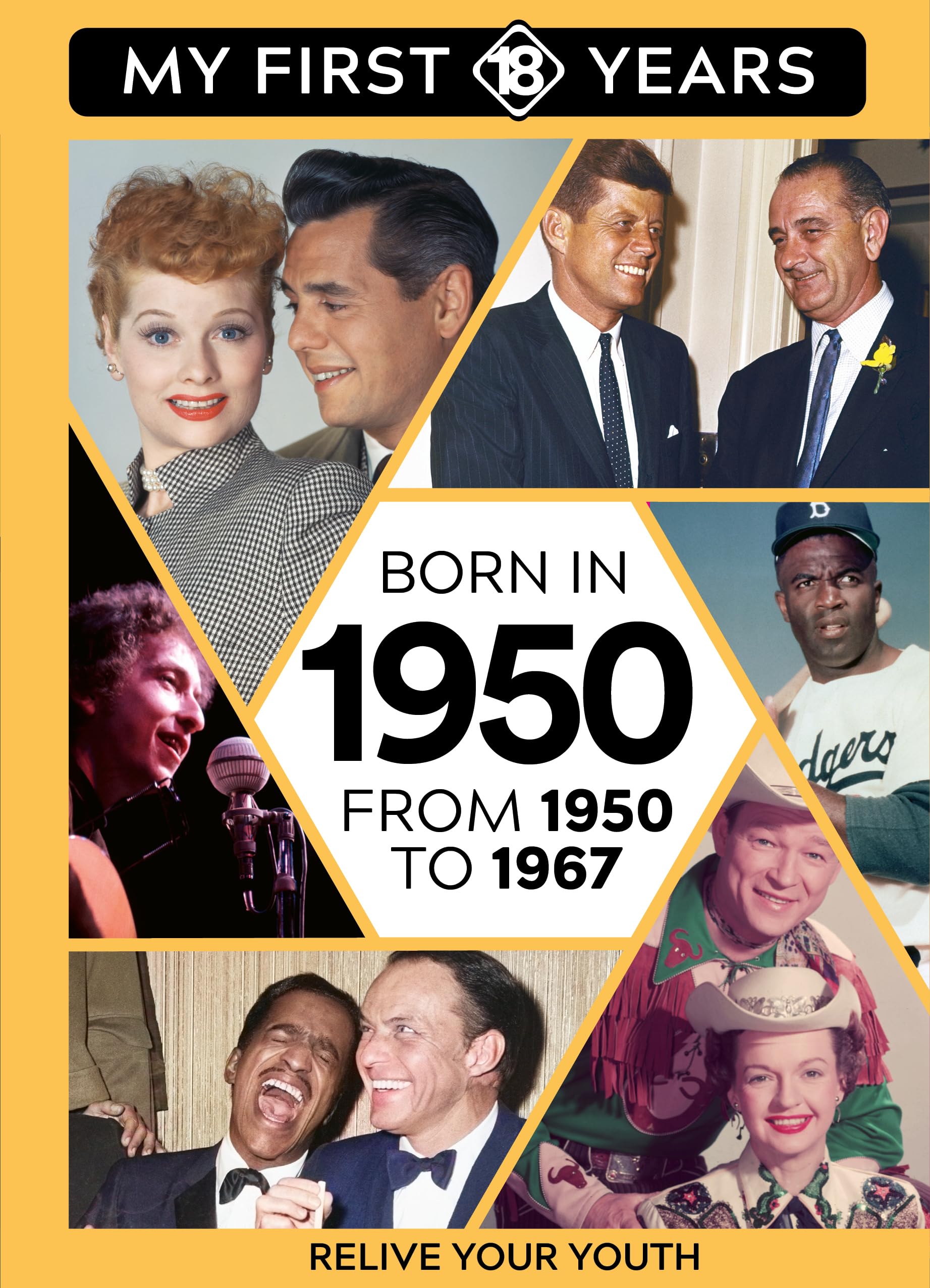 Born in 1950: From 1950 to 1967: 1 (My First 18 Years - US Edition)