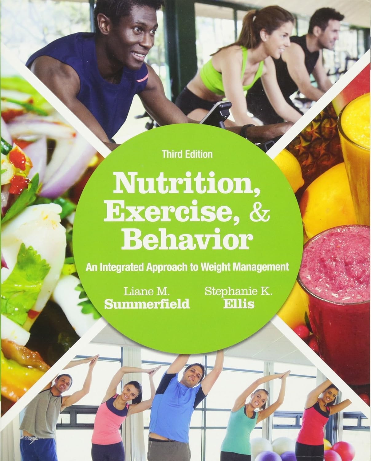 Nutrition, Exercise, and Behavior: An Integrated Approach to Weight Management Nutrition, Exercise, and Behavior: An Integrated Approach to Weight Management
