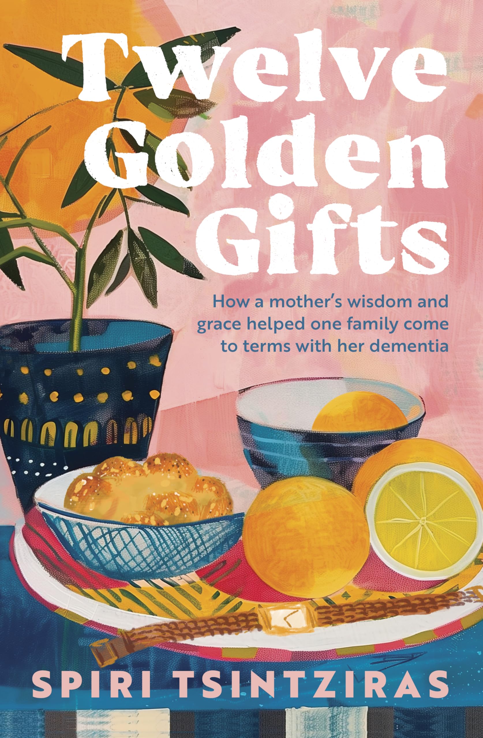Twelve Golden Gifts: a memoir for those who love the writing of Joan Didion,