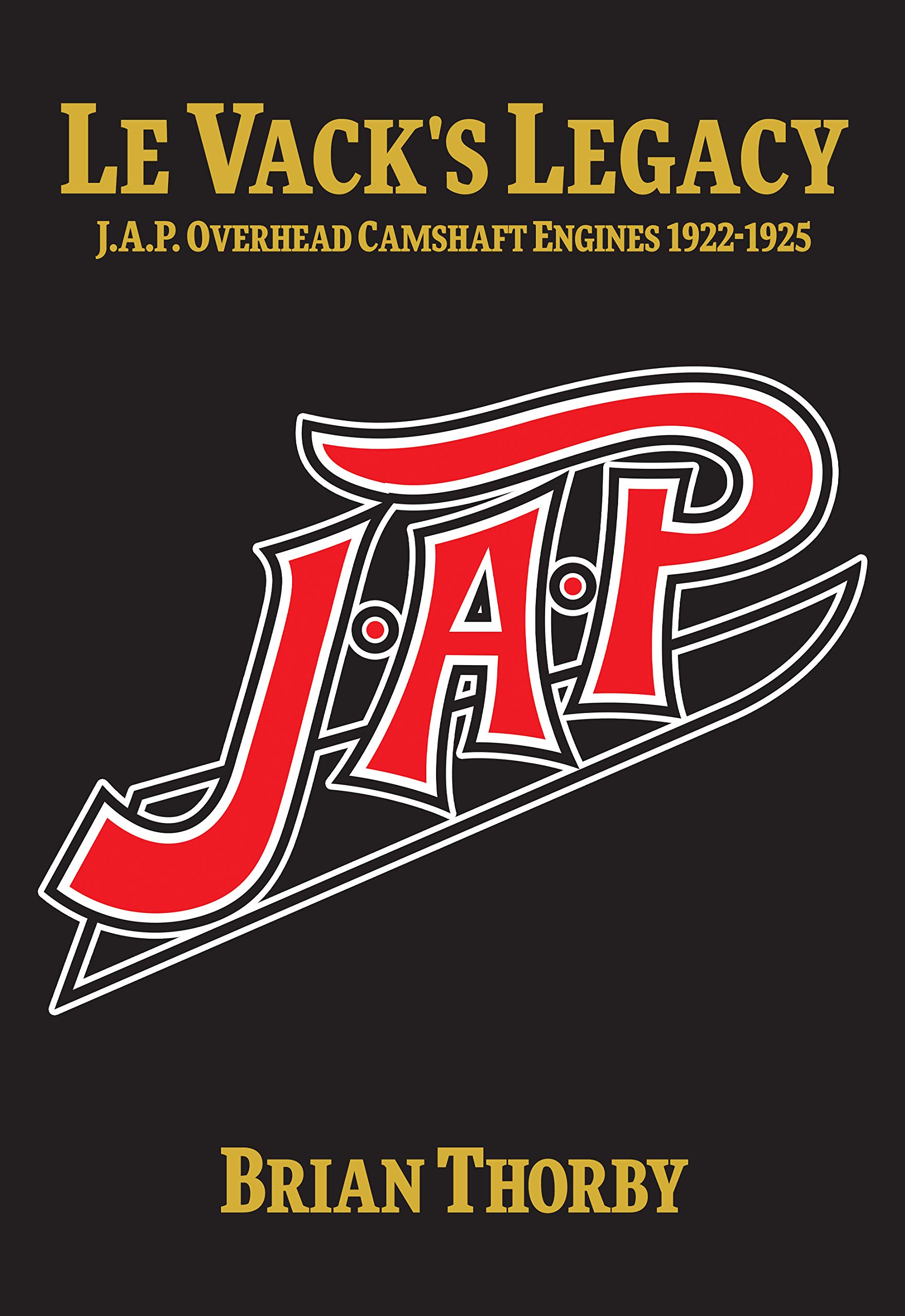 Le Vack's Legacy: The JAP dohc Racing Engines 1922-1925