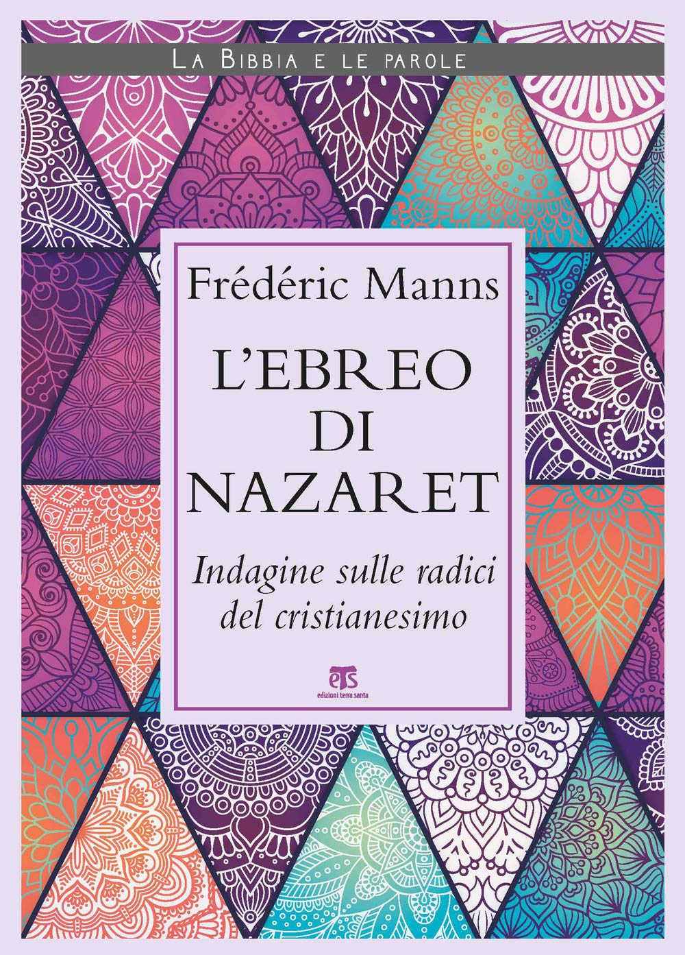L'ebreo Di Nazaret. Indagine Sulle Radici Del Cristianesimo - 4